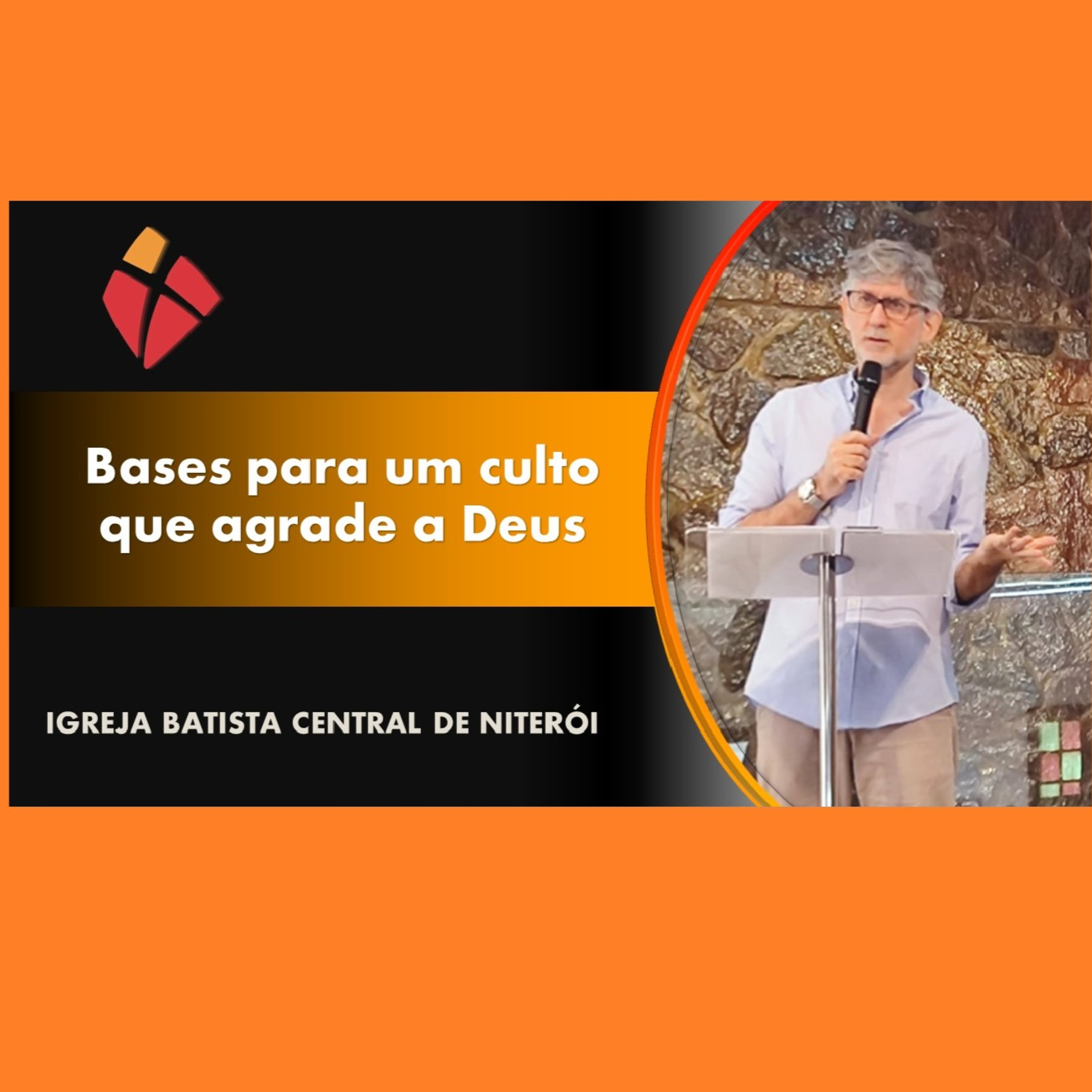 Bases para um culto que agrade a Deus  episode artwork