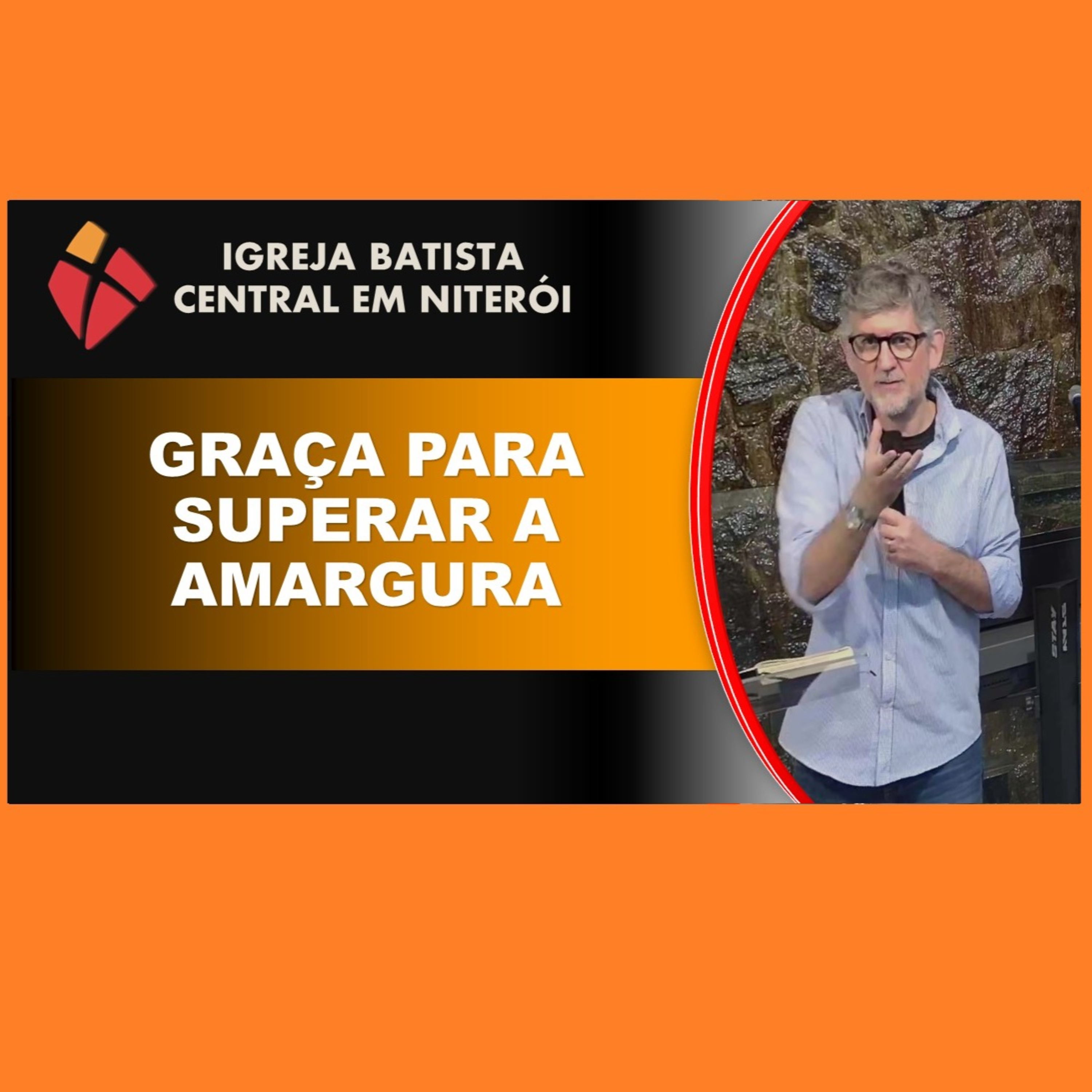 GRAÇA PARA SUPERAR A AMARGURA episode artwork