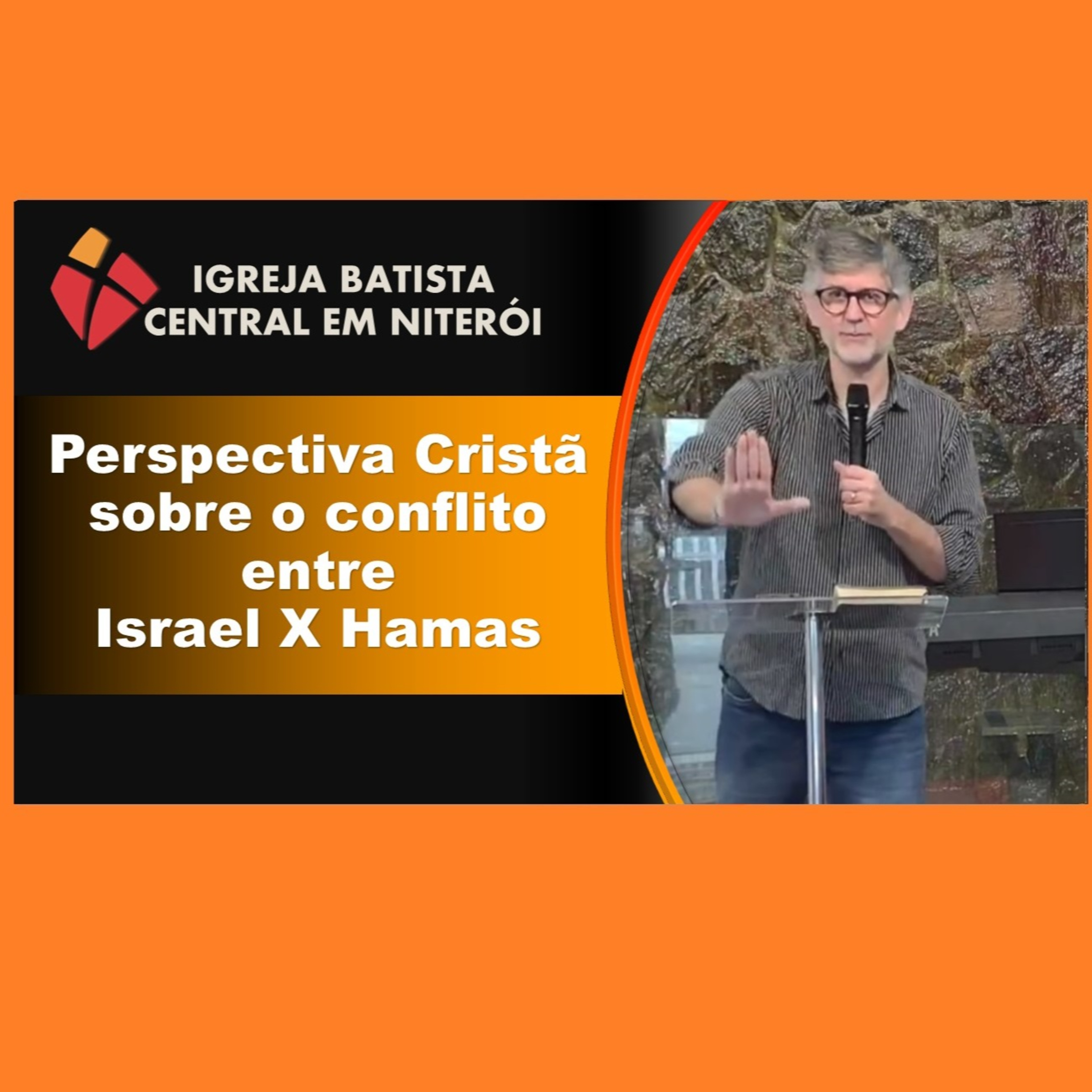 Perspectiva Cristã sobre o conflito ISRAEL x HAMAS episode artwork