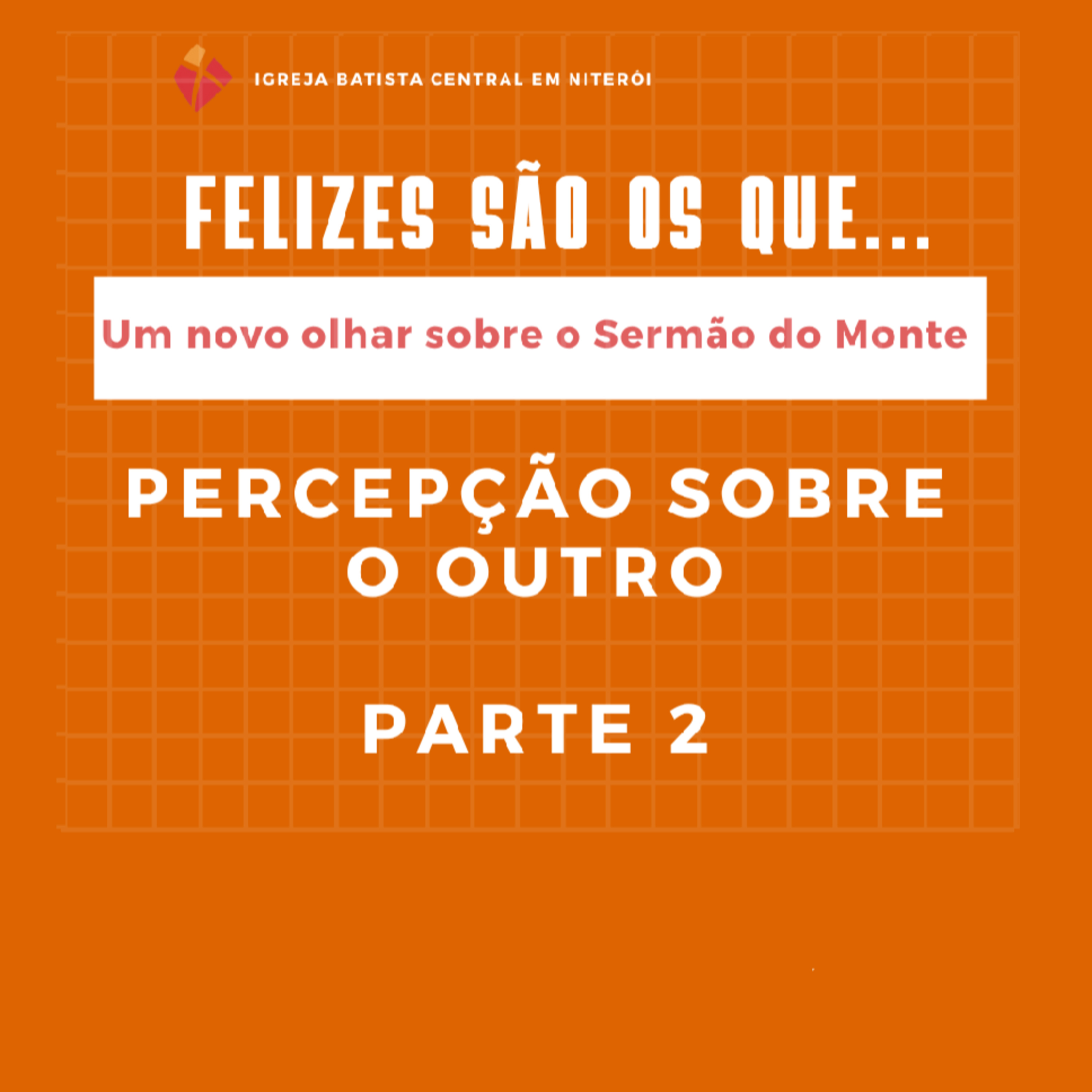  PERCEPÇÃO SOBRE O OUTRO 2a PARTE episode artwork