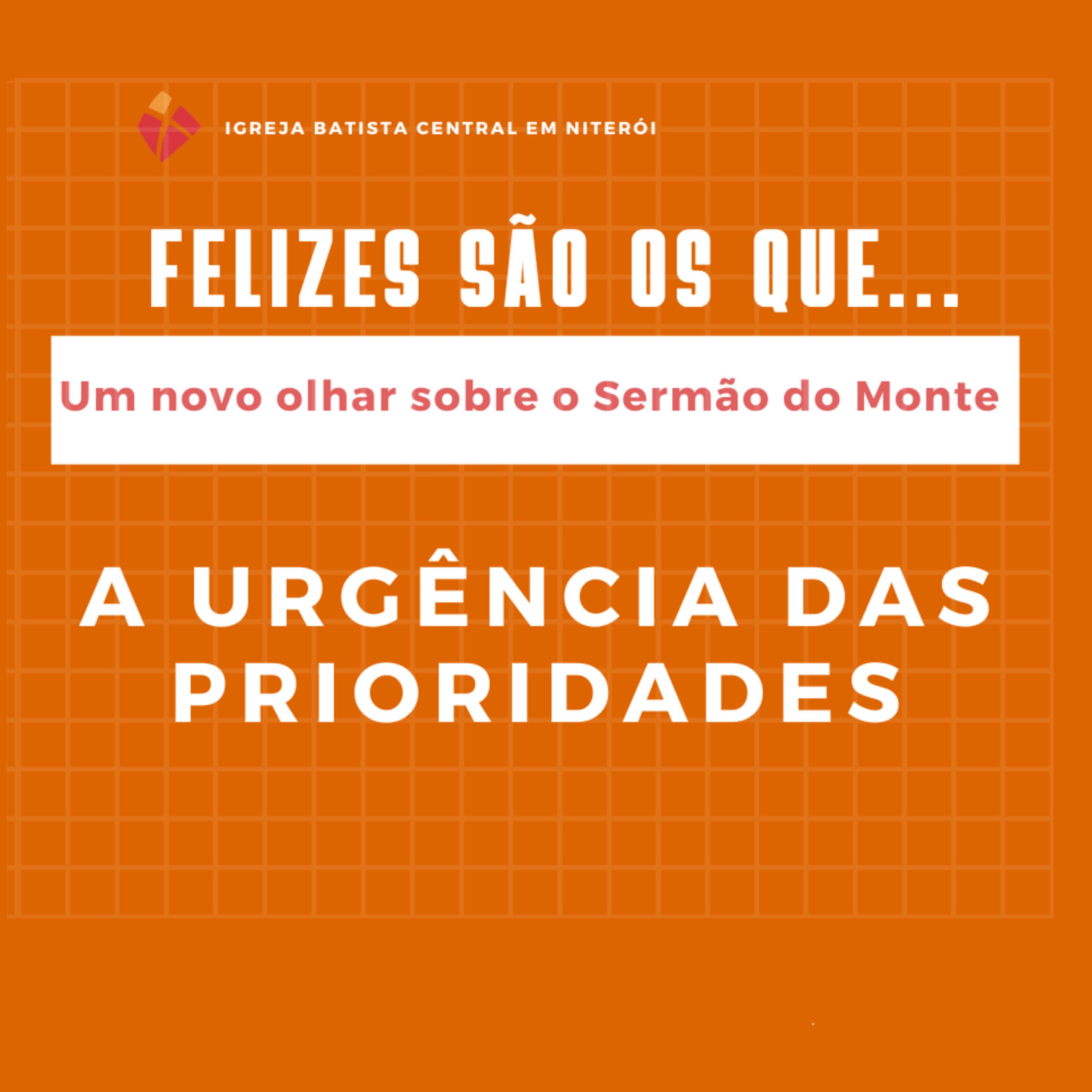 A URGÊNCIA DAS PRIORIDADES episode artwork