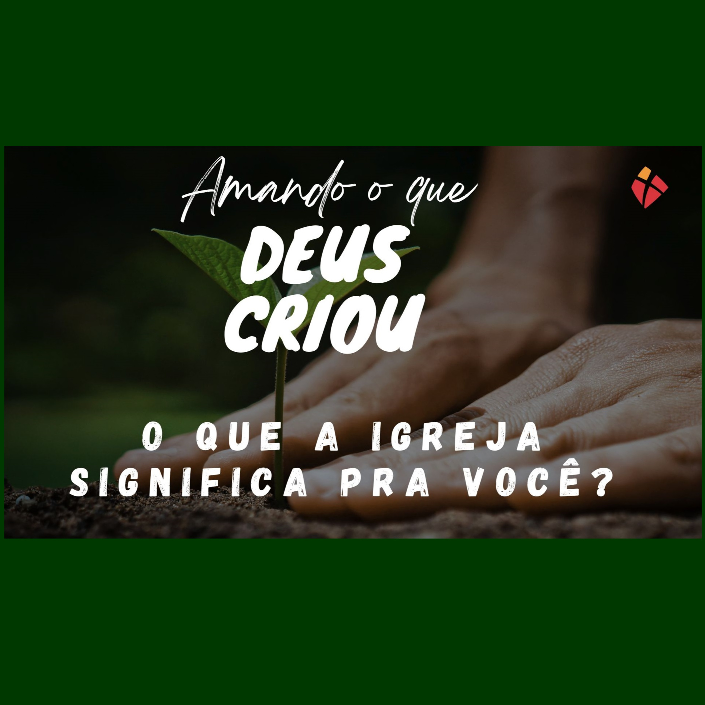 O QUE A IGREJA SIGNIFICA PARA VOCÊ? episode artwork