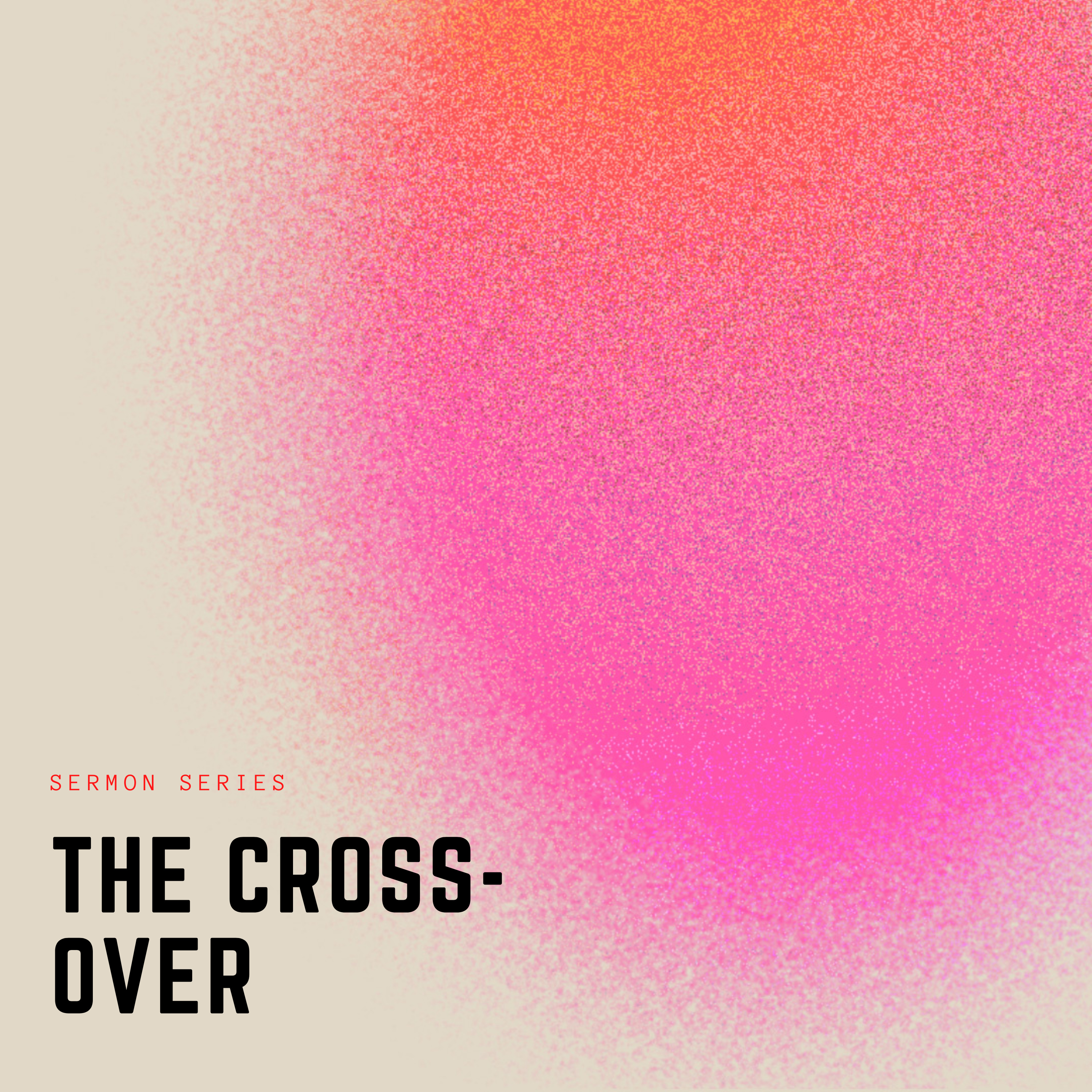 The Cross-over / Ephesians ⁠4:17⁠-24 episode artwork
