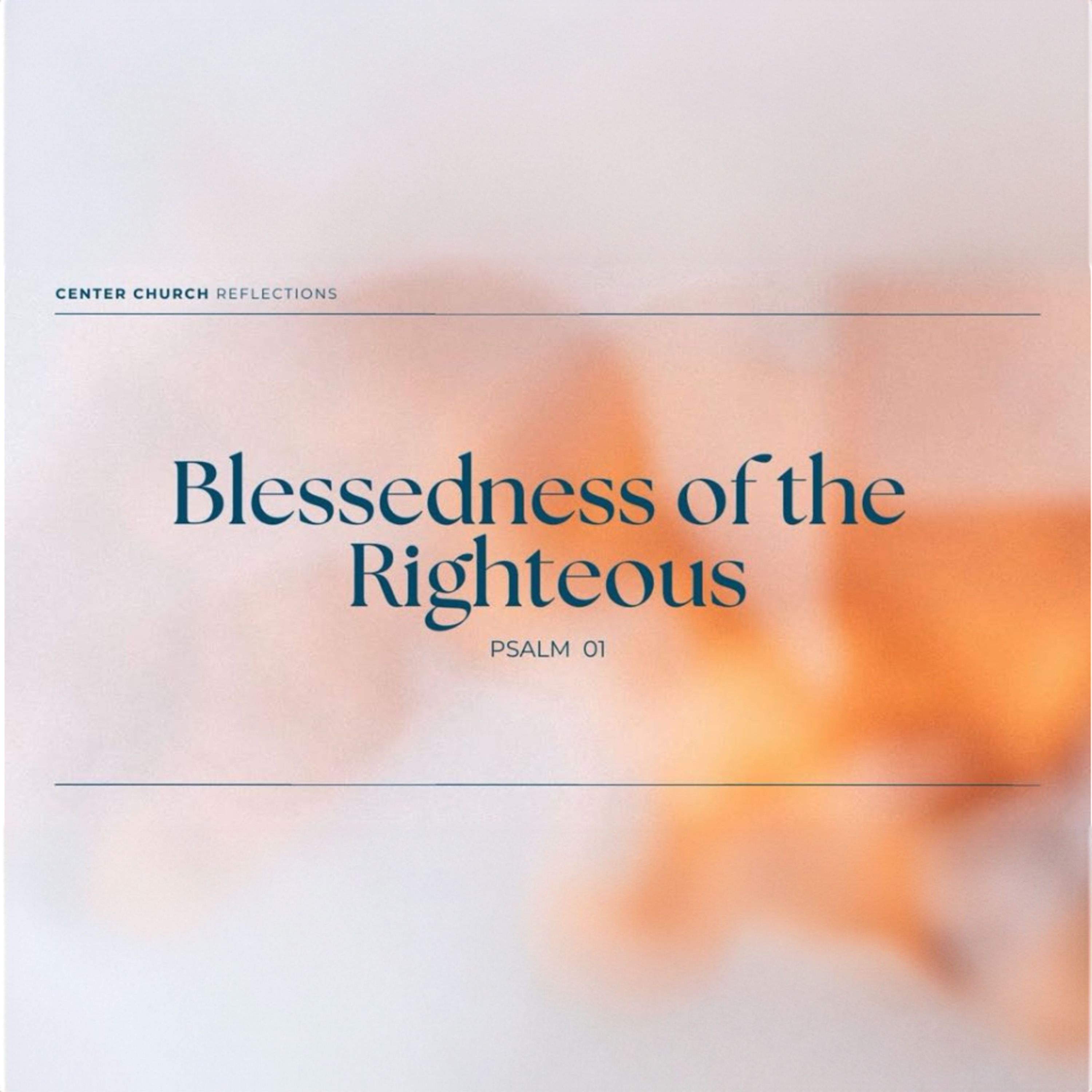 Blessedness of the Righteous / Psalm 1 episode artwork