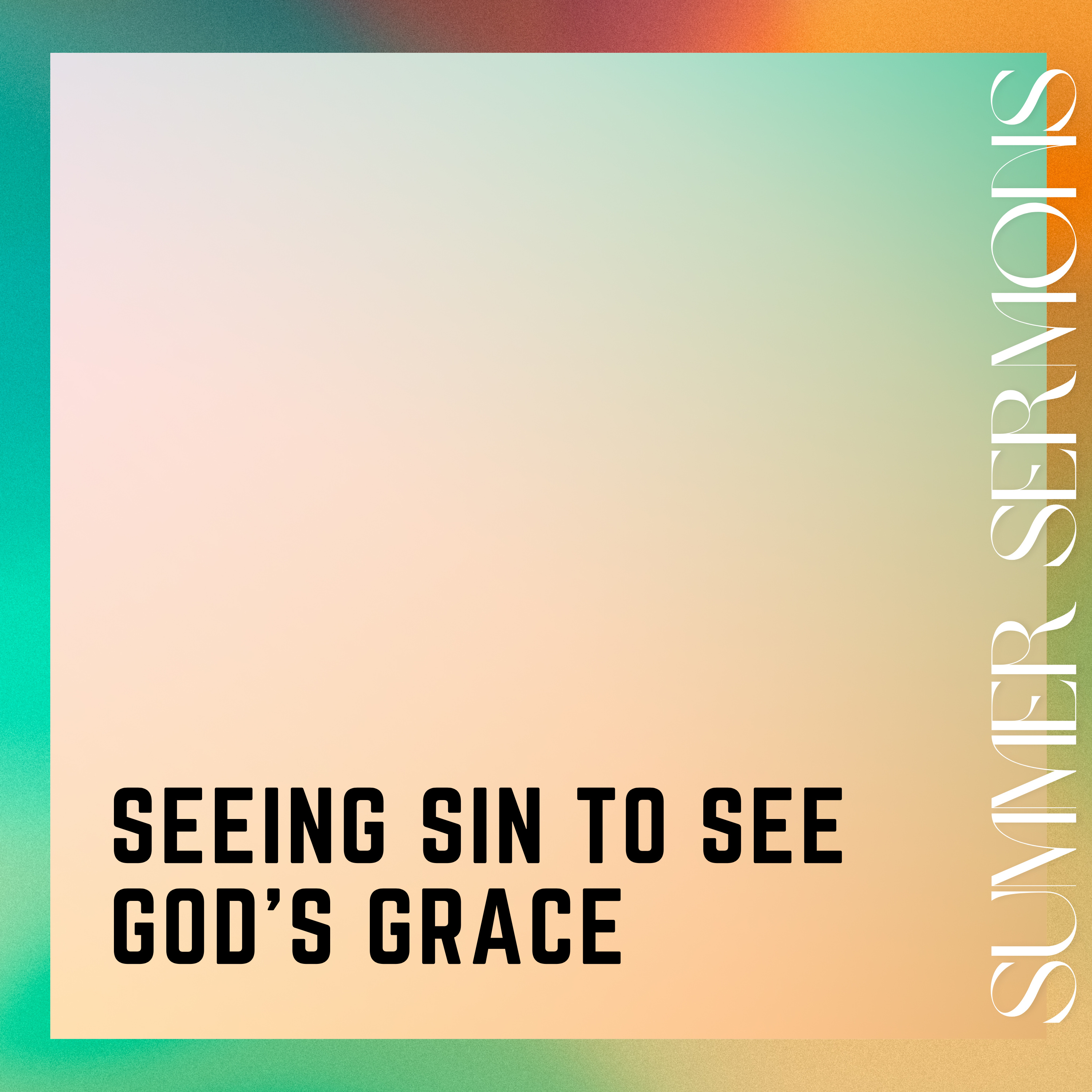 Seeing Sin to See God’s Grace / Matthew 13:1-9 episode artwork