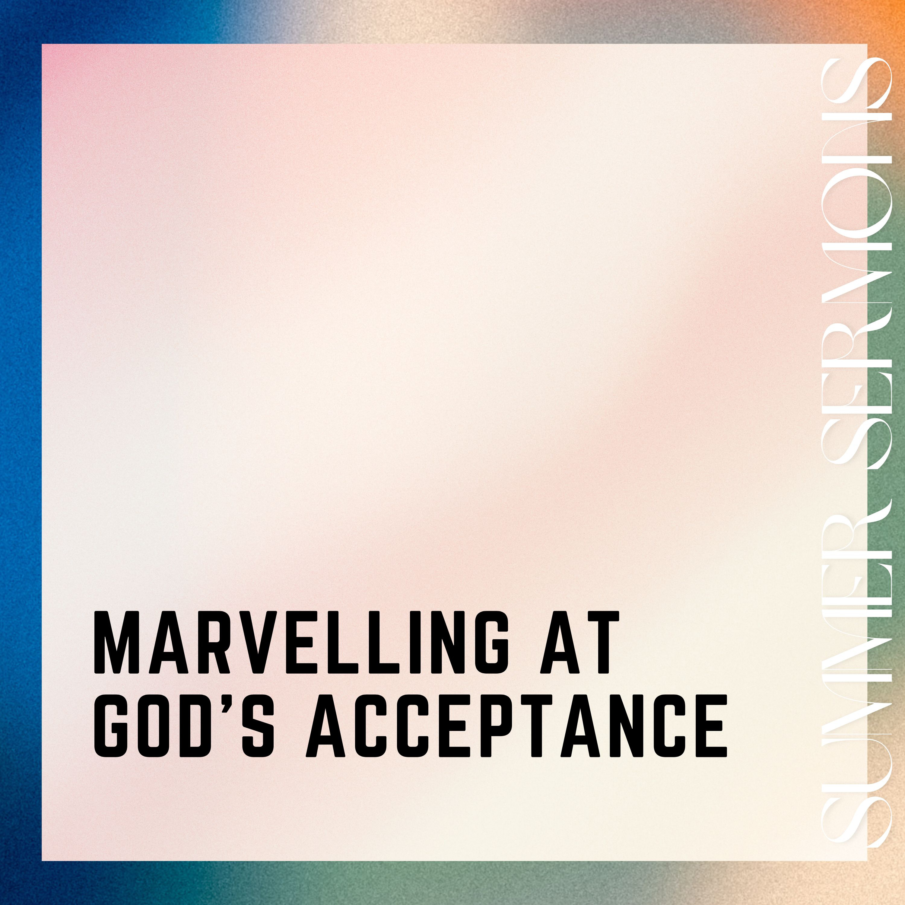 Marveling at God’s Acceptance / Matthew ⁠21:28⁠-32 episode artwork