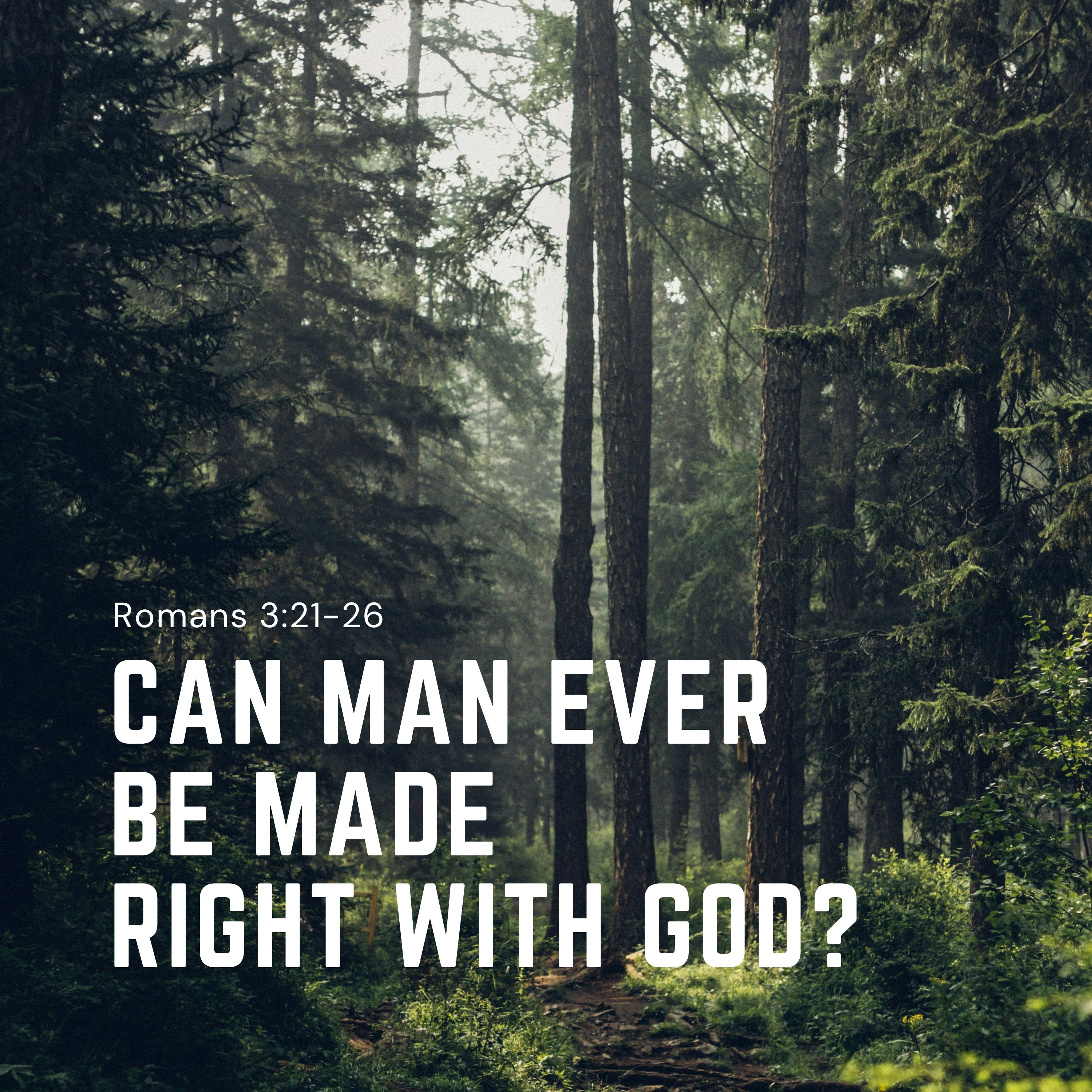Can Man Ever Be Made Right with God? / Romans ⁠3:21⁠-26 episode artwork