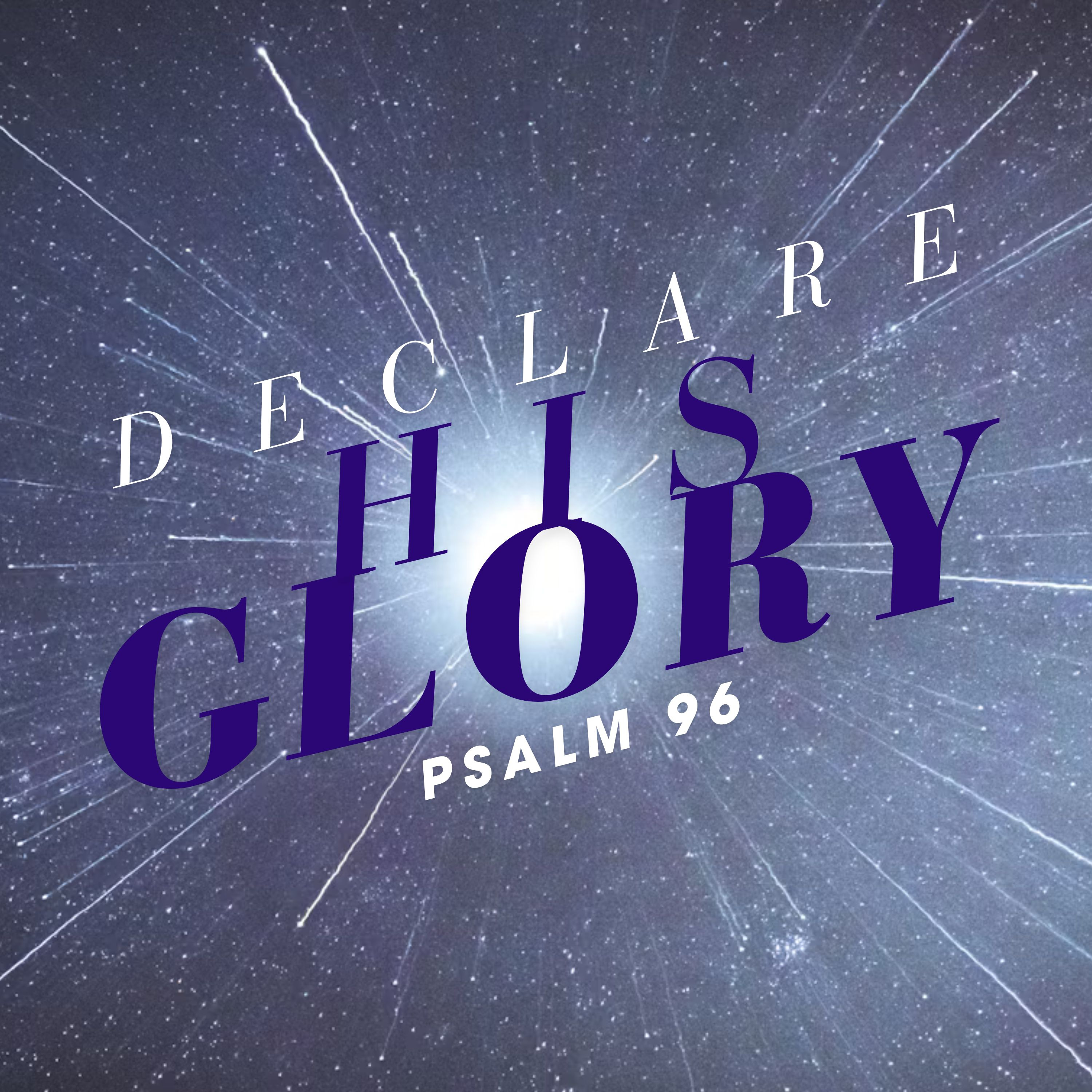 Declare His Glory / Psalm 96 episode artwork