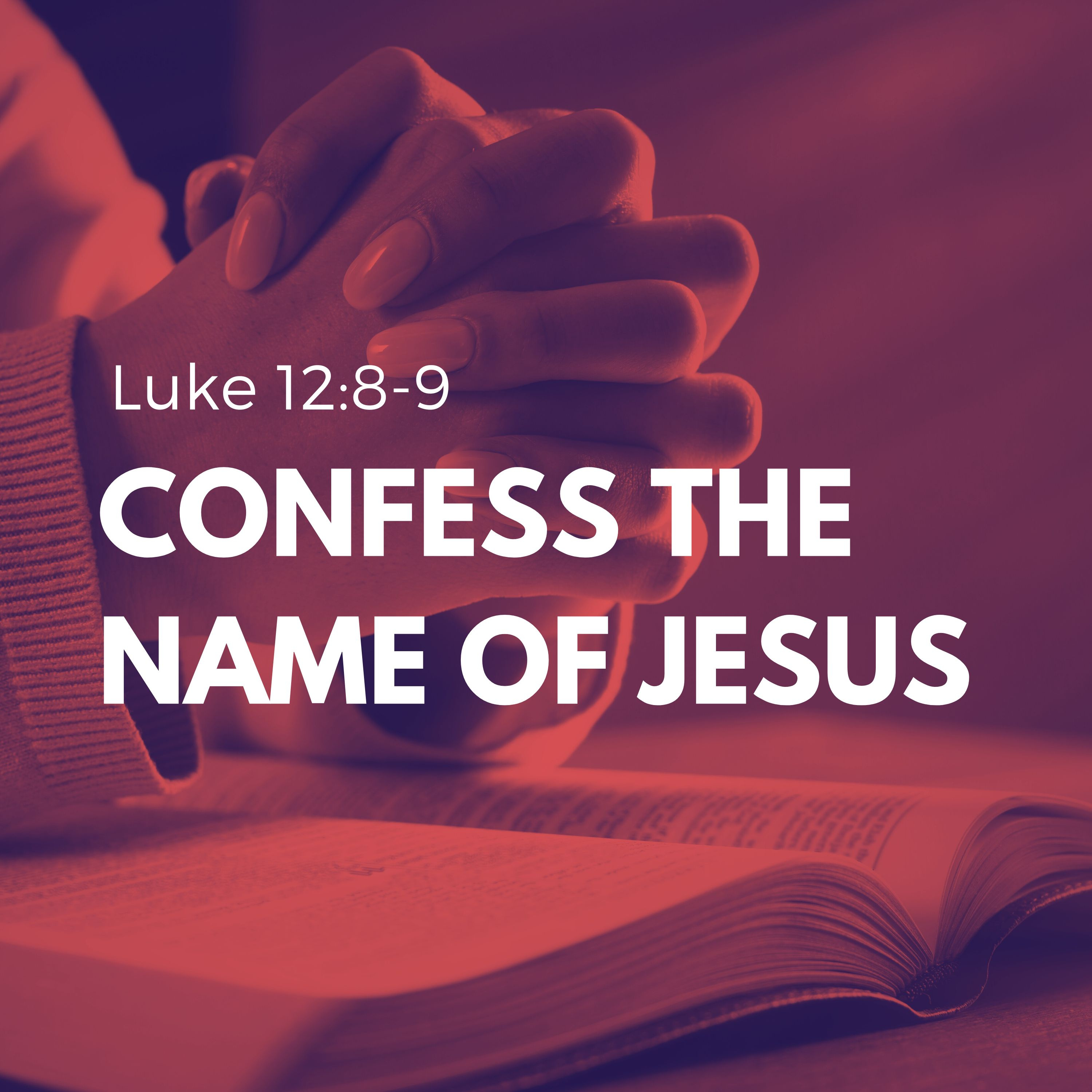 Confess the Name of Jesus / Luke 12:8-9 episode artwork