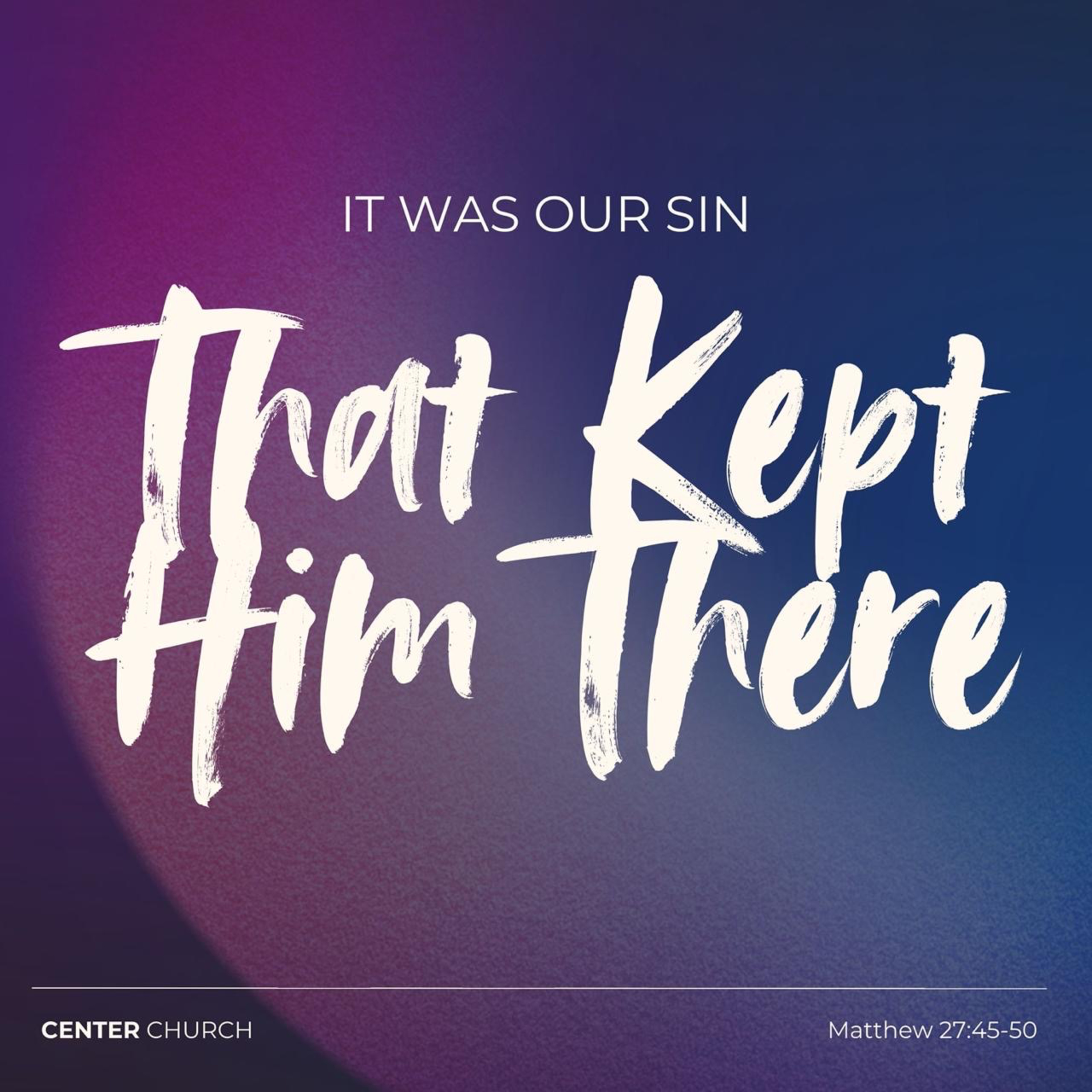 It Was Our Sin That Kept Him There / Matthew 27:45-50 episode artwork