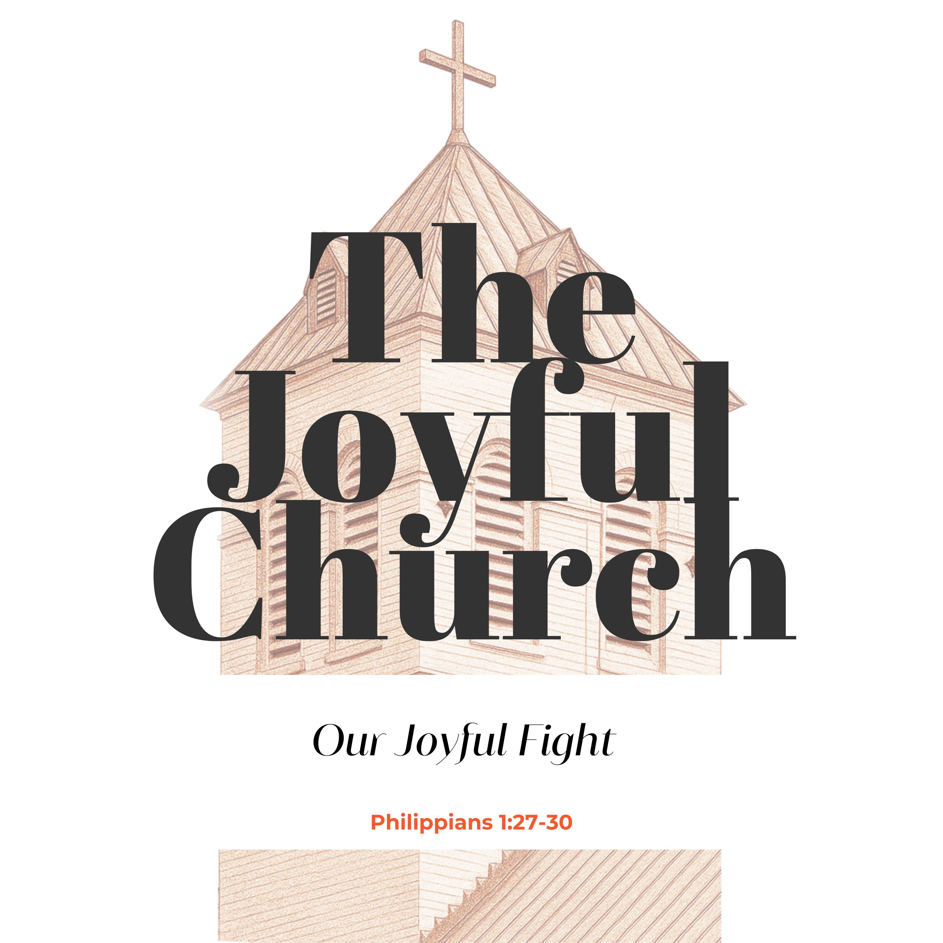 Our Joyful Fight / Philippians 1:27-30 episode artwork