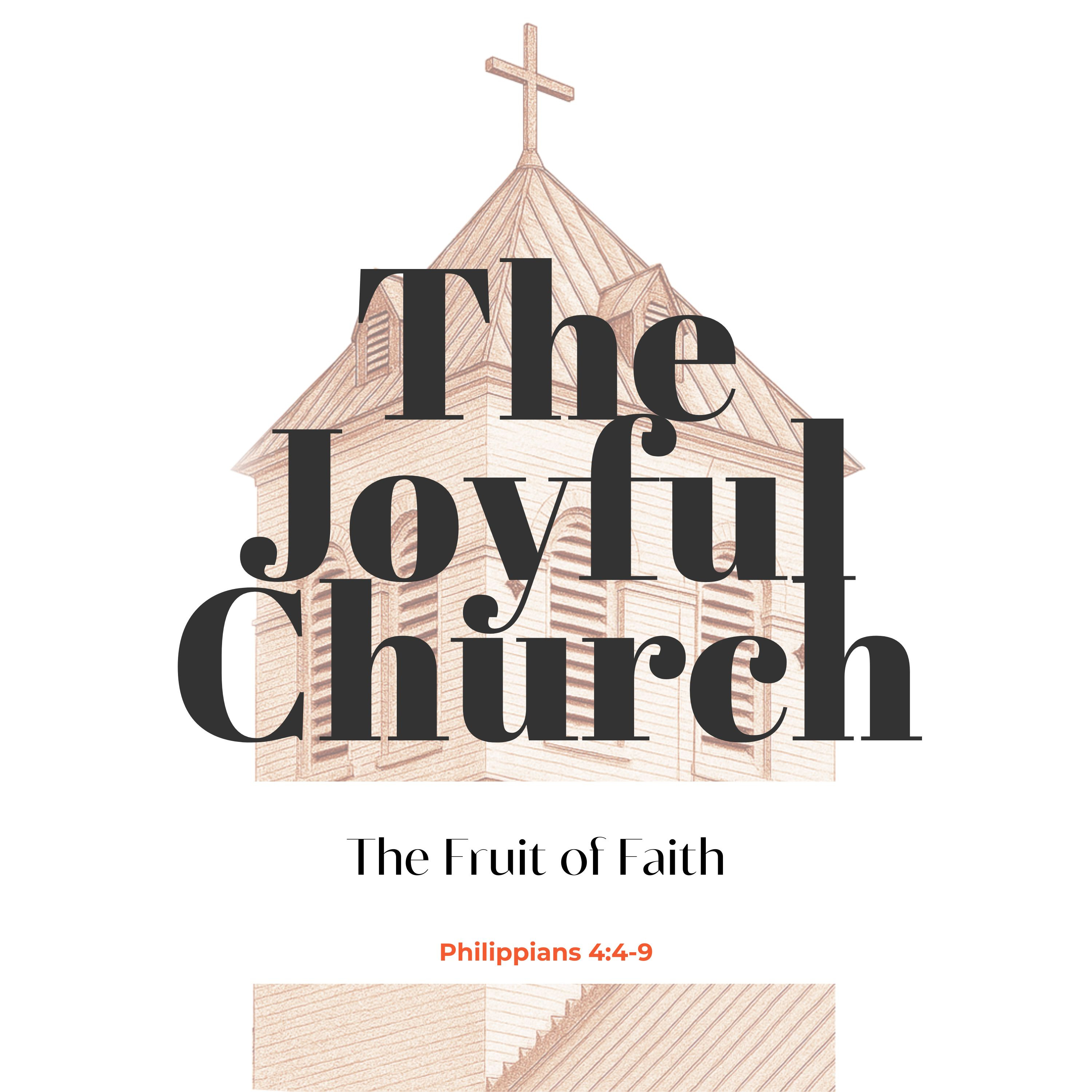 The Fruit of Faith / Philippians 4:4-9 episode artwork