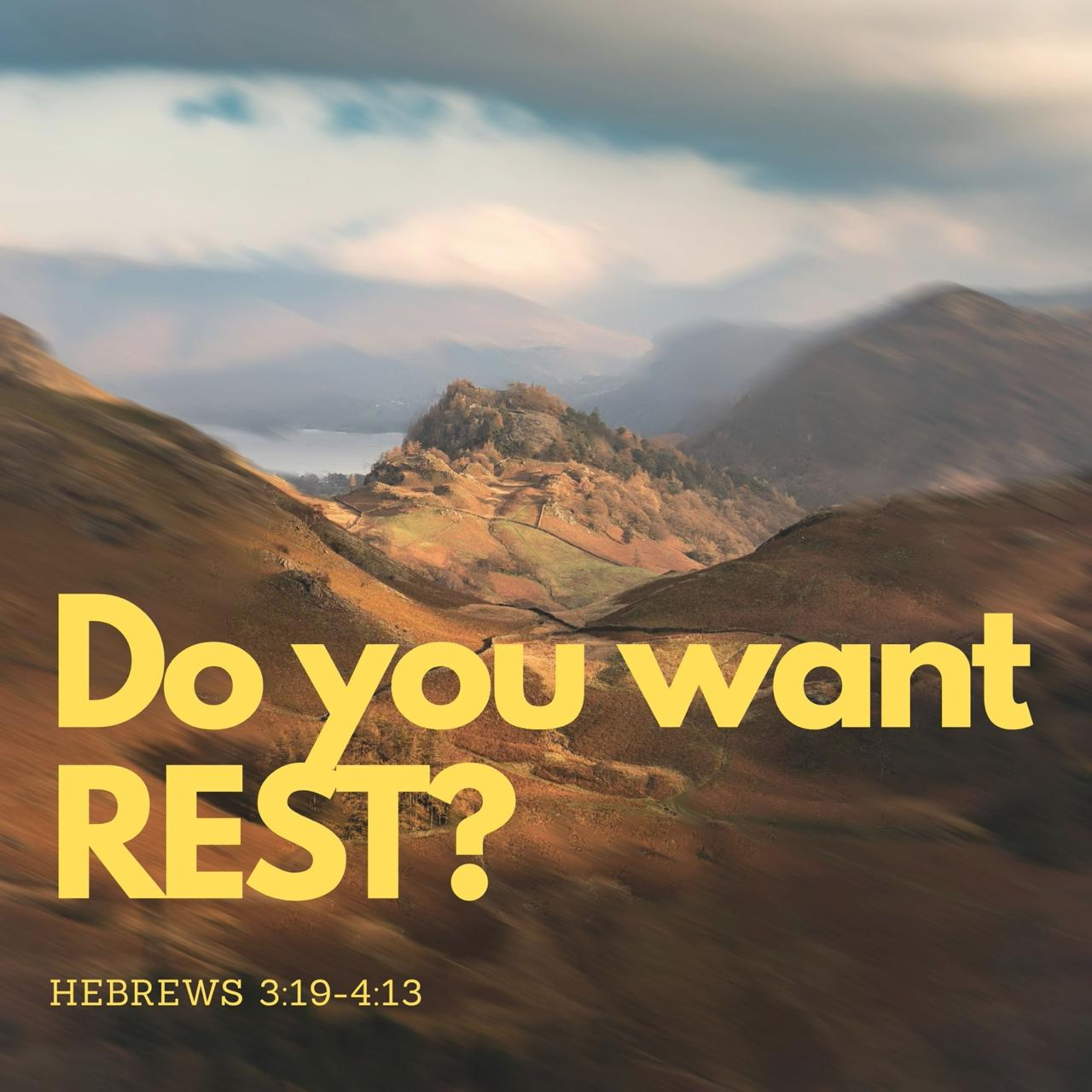 Do You Want Rest? / Hebrews ⁠3:19⁠-⁠4:13 episode artwork