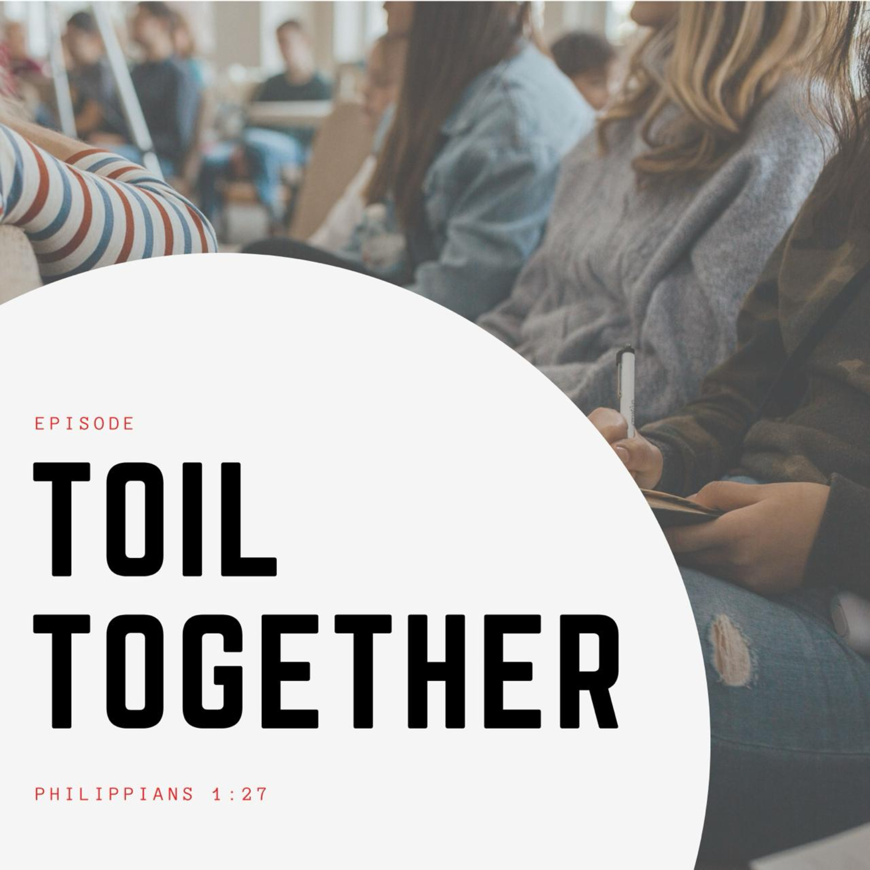 Toil Together / Philippians 1:27 episode artwork