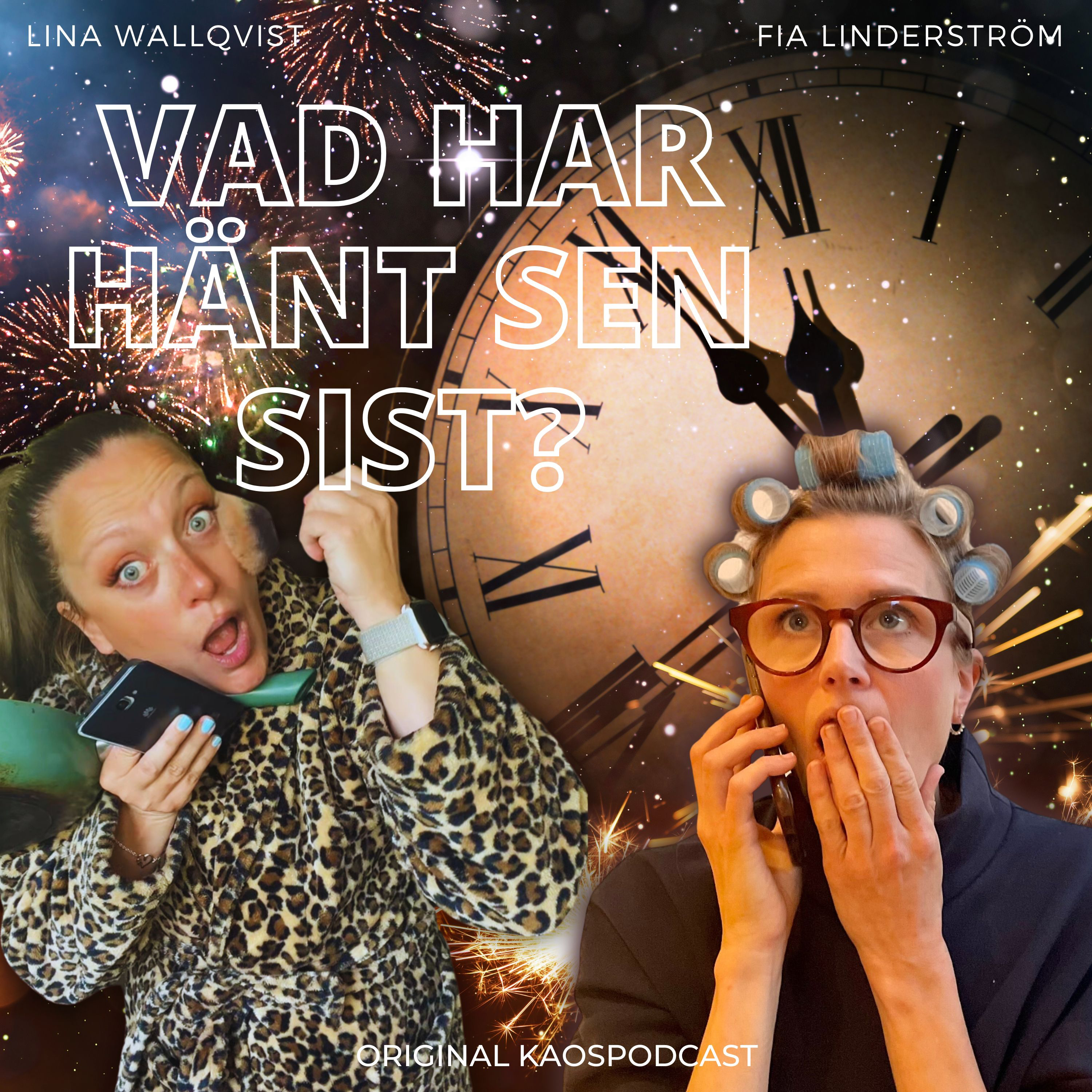 Vad har hänt sen sist? Med Lina & Fia