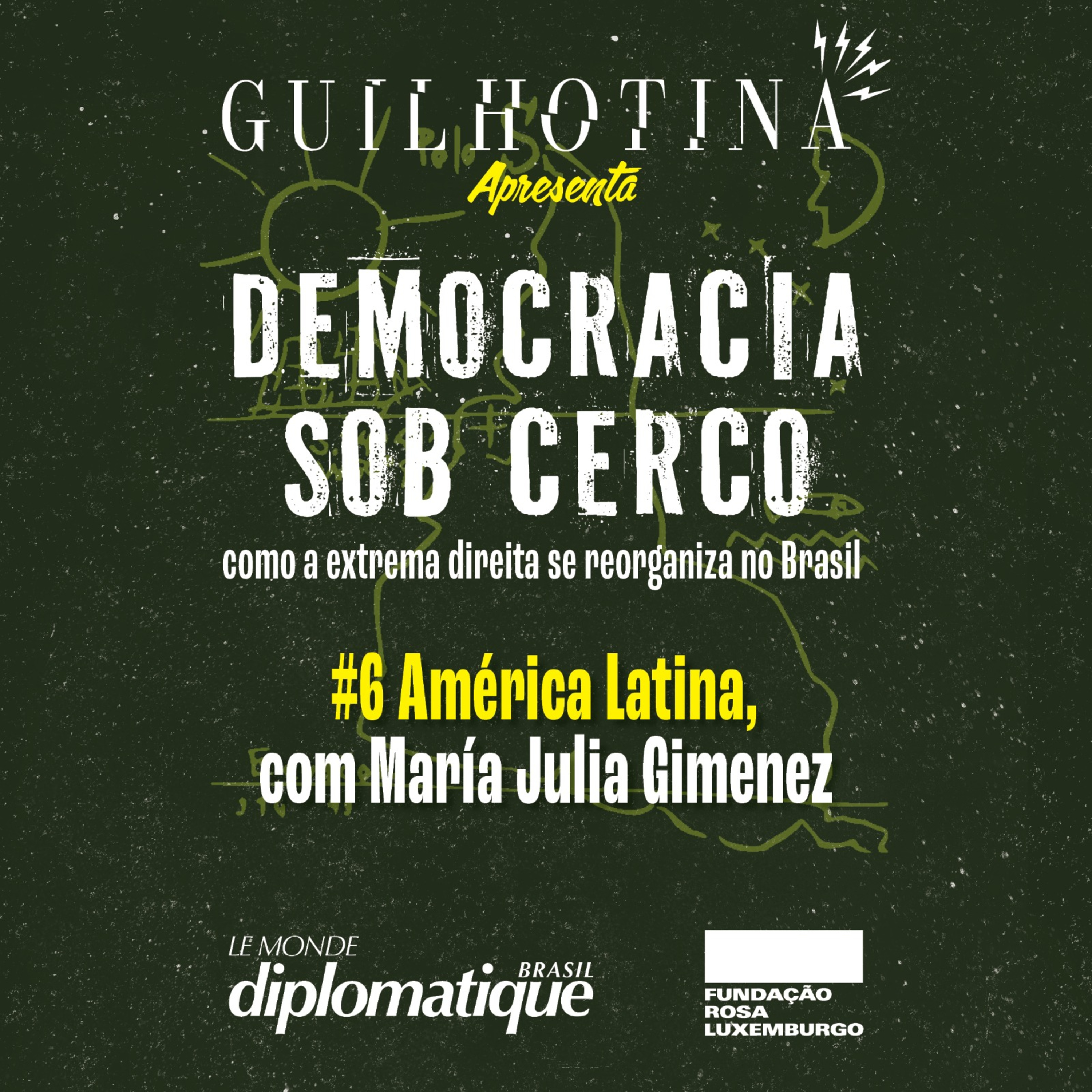 Democracia sob cerco | 6# América Latina, com María Julia Gimenez episode artwork