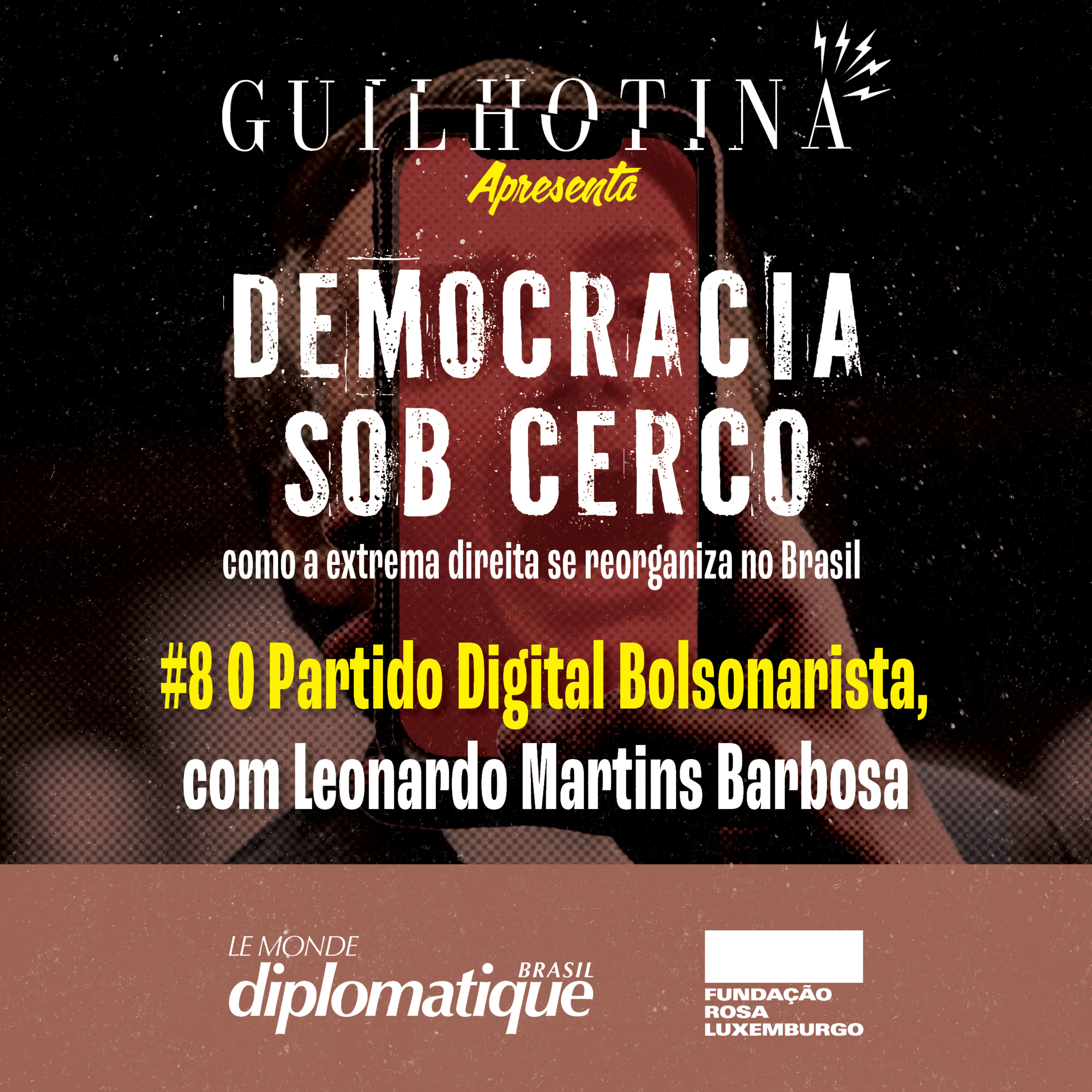 Democracia sob cerco | #8 Partido Digital Bolsonarista, com Leonardo Martins Barbosa episode artwork