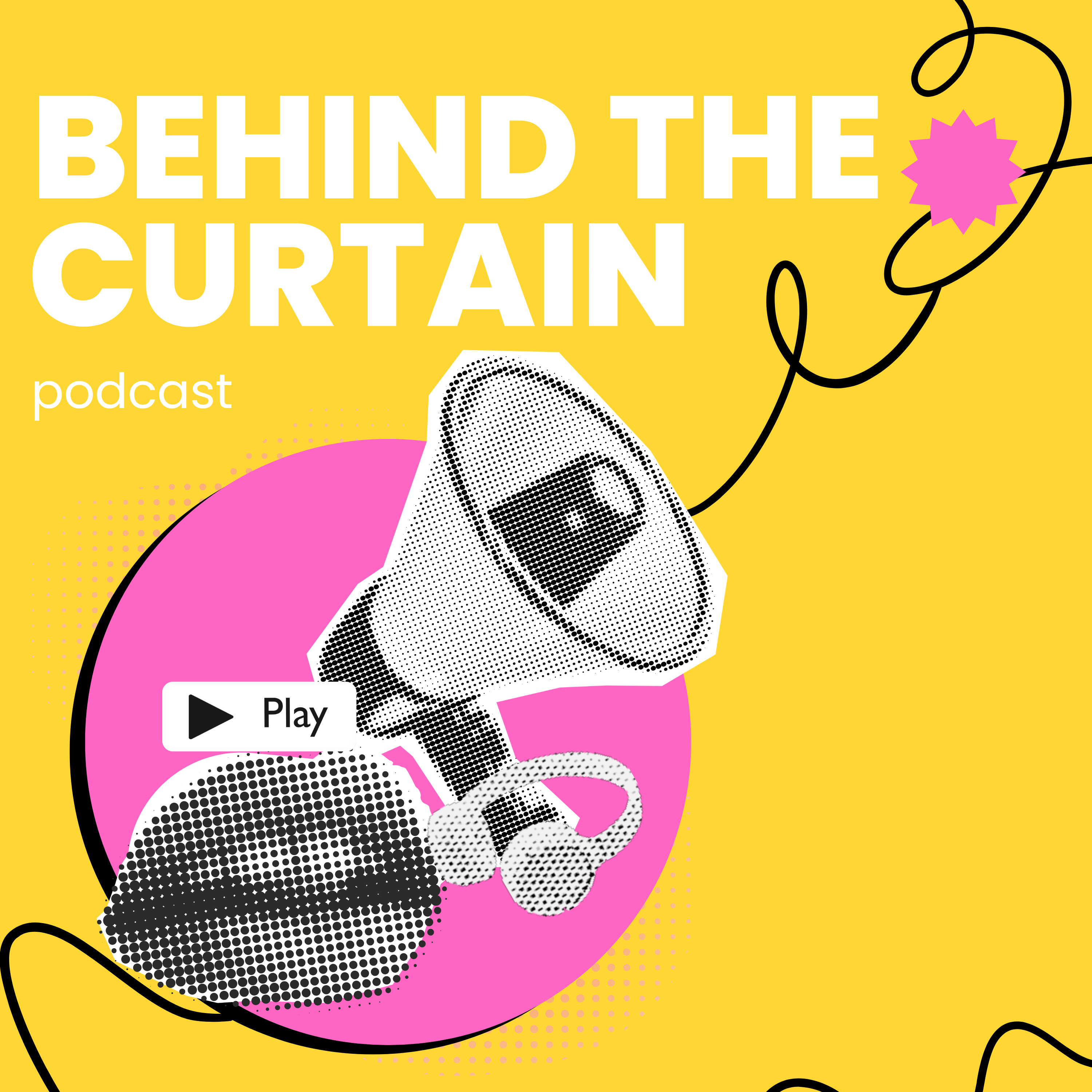 Behind the Curtain
