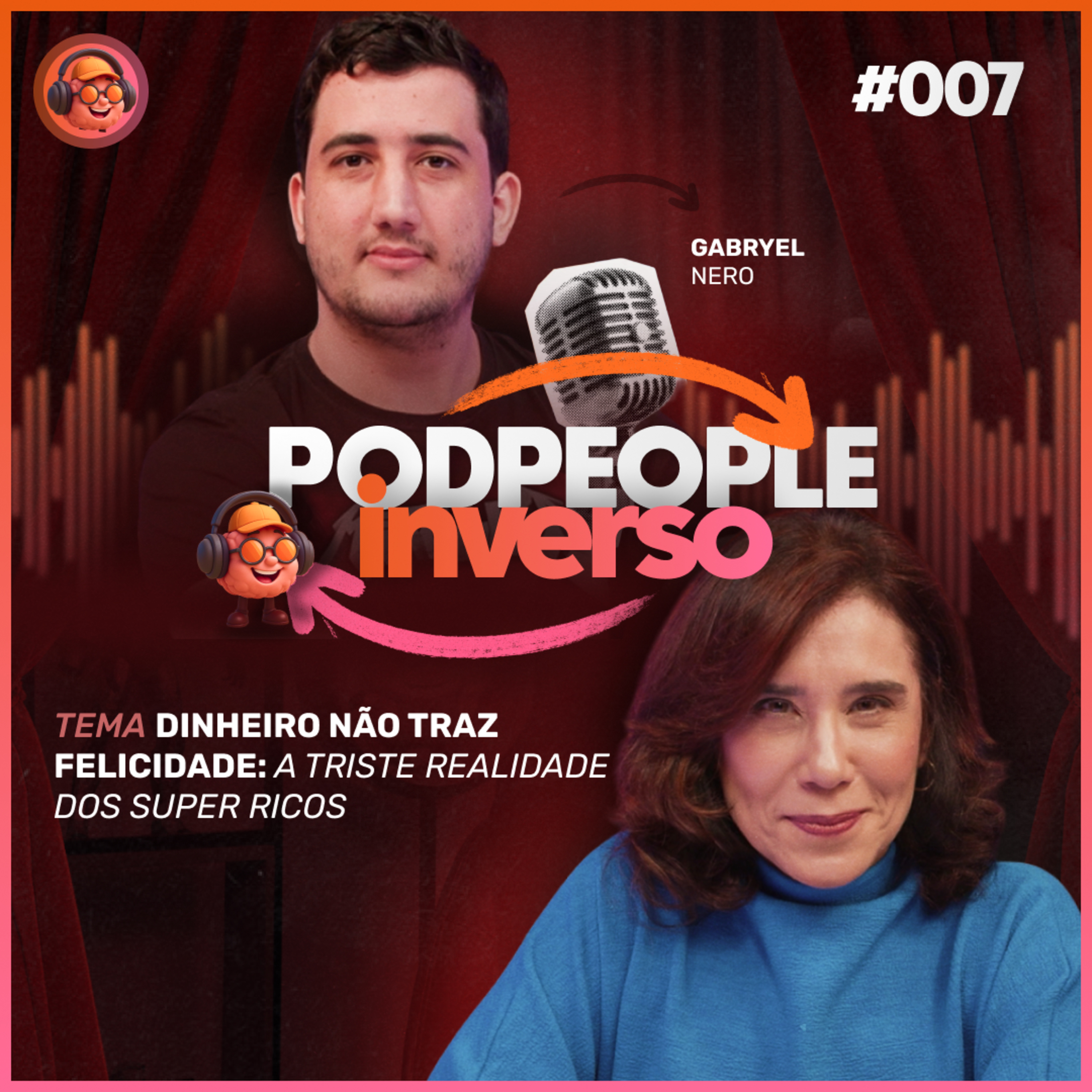 DINHEIRO NÃO TRAZ FELICIDADE: A DEPRESSÃO DOS RICOS - PODPEOPLE INVERSO COM DRA. ANA BEATRIZ #007