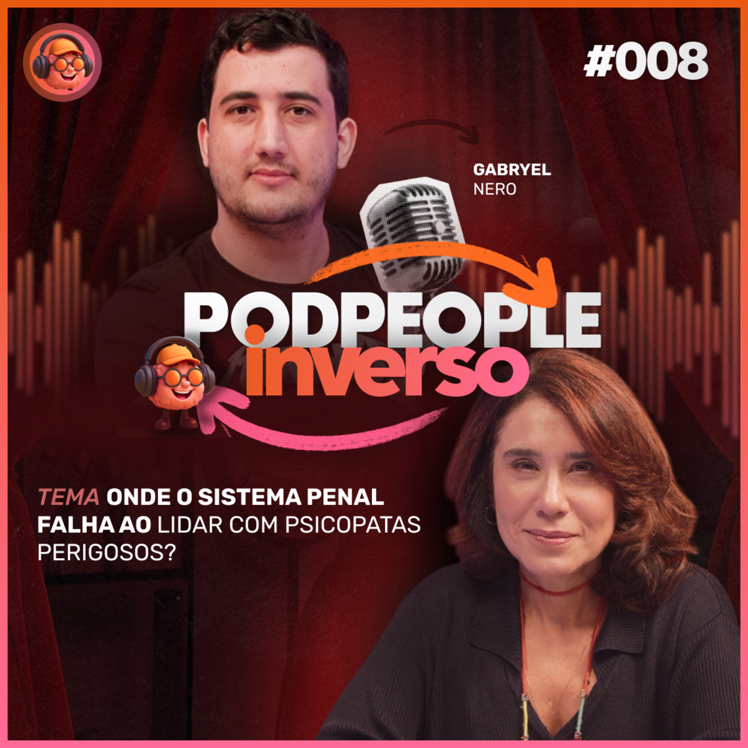Quando a lei protege o lobo: os perigos da psicopatia - PODPEOPLE INVERSO COM DRA. ANA BEATRIZ #008