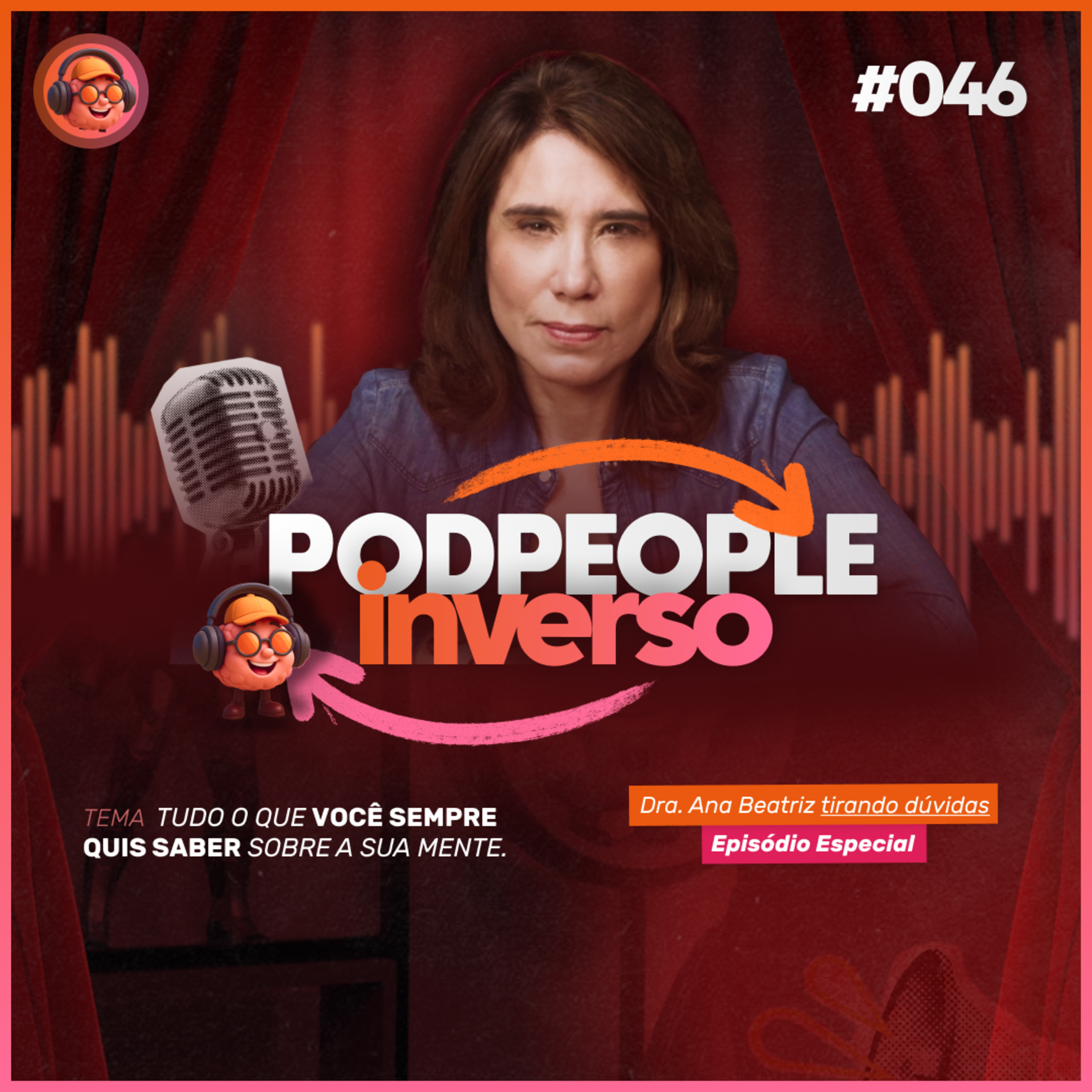 Compreendendo Os Transtornos Mentais e a Mente - PODPEOPLE INVERSO COM DRA. ANA BEATRIZ | Ep. 046 episode artwork