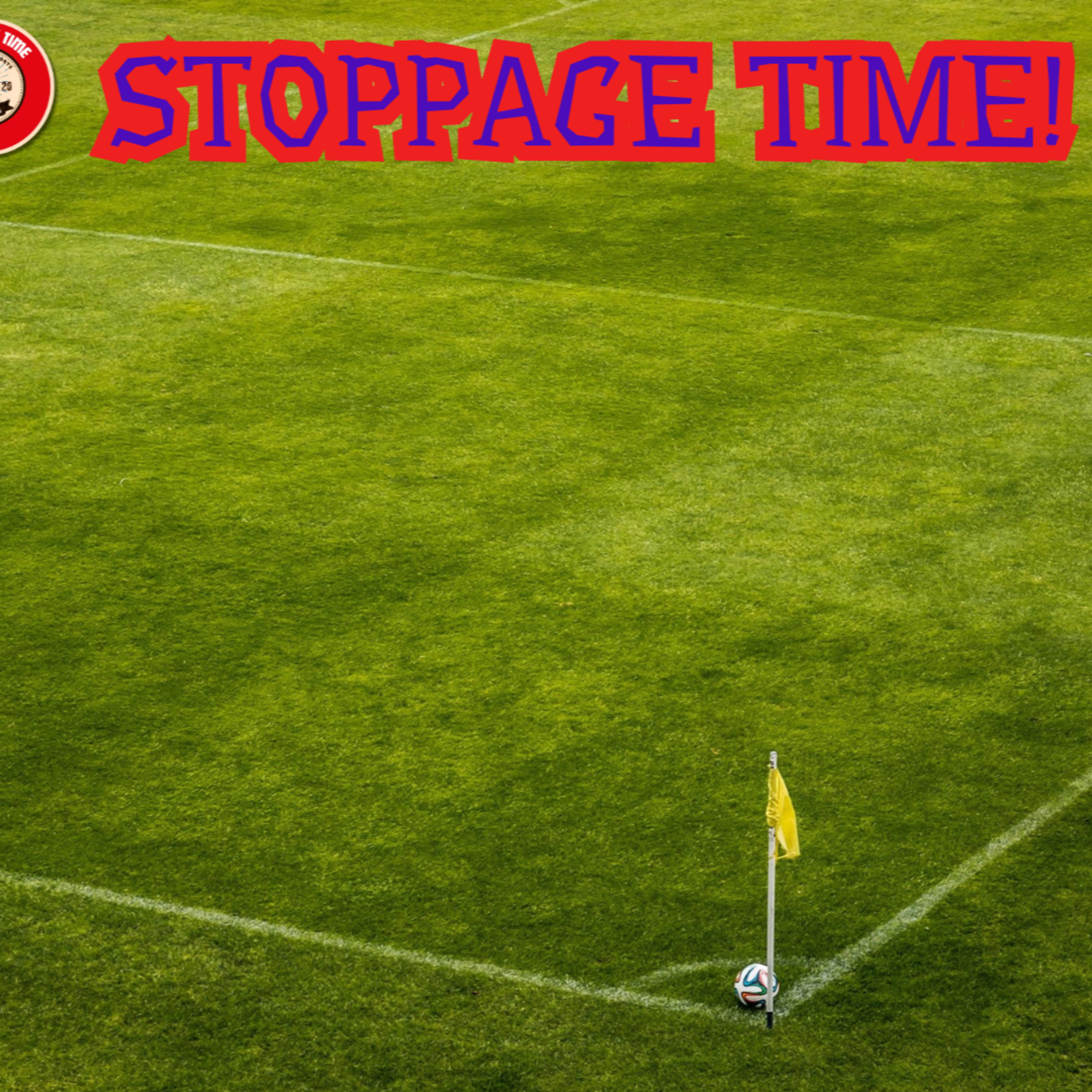  Stoppage Time!  episode artwork