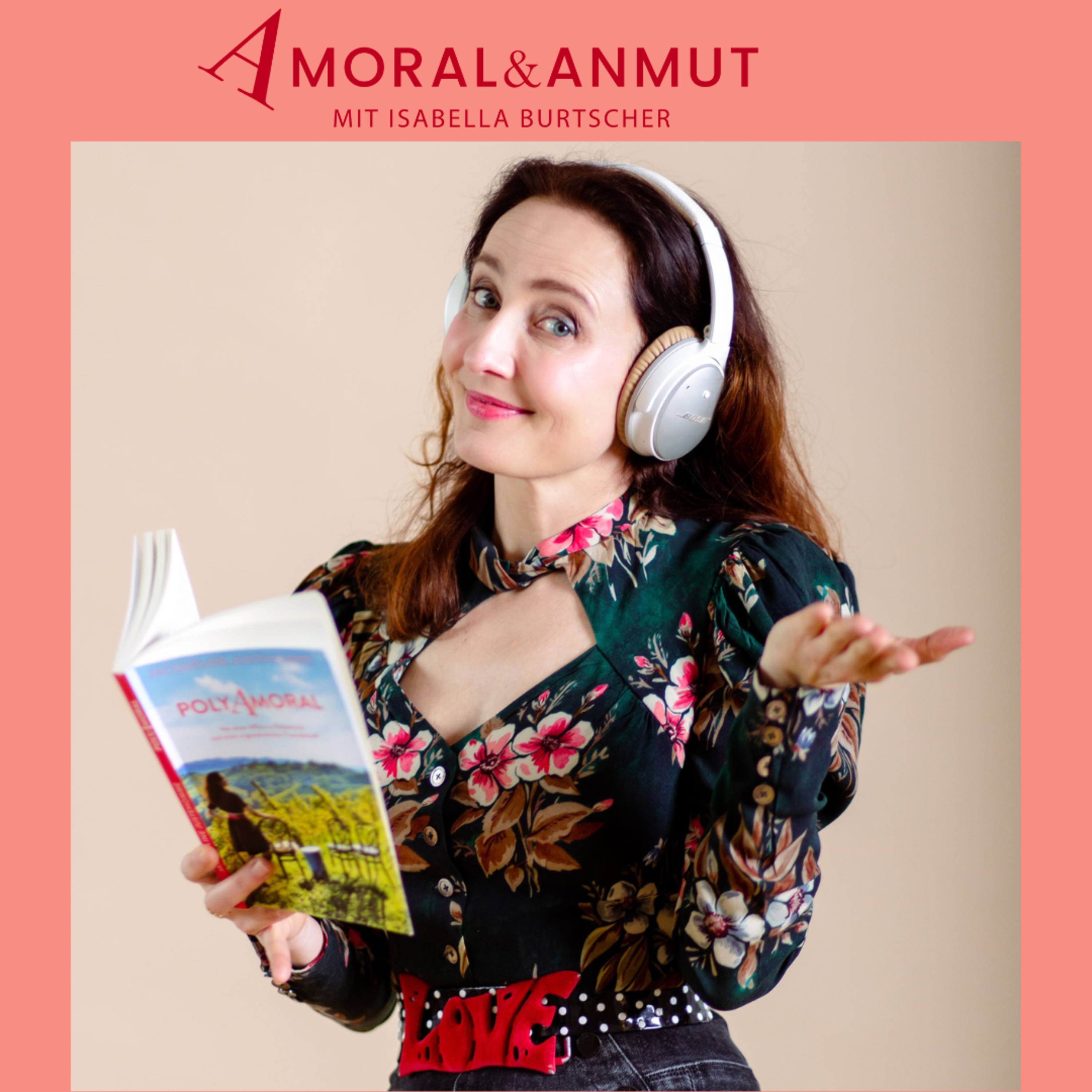 AMORAL & ANMUT - Der etwas andere Beziehungspodcast
