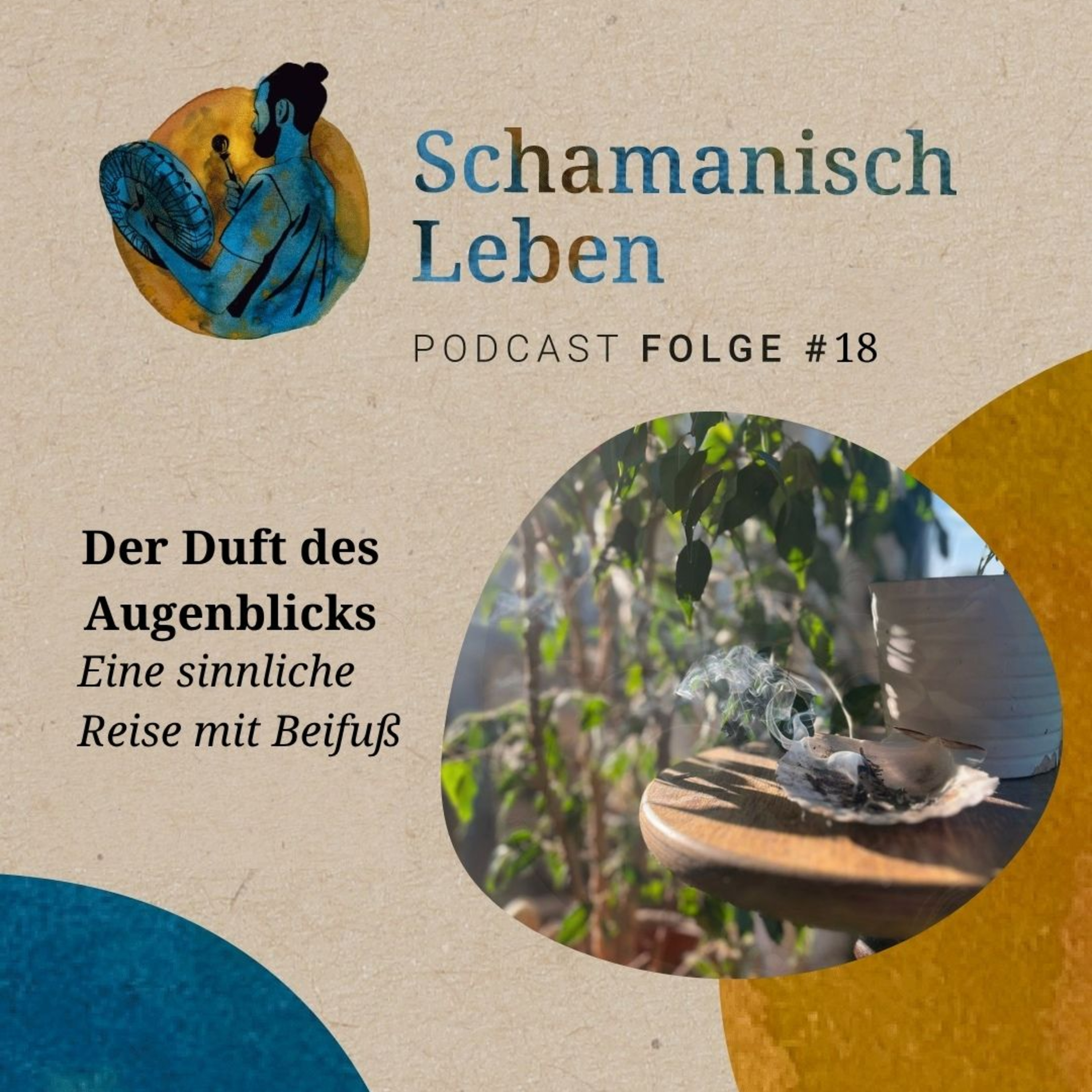 Der Duft des Augenblicks - Eine sinnliche Reise mit Beifuß episode artwork