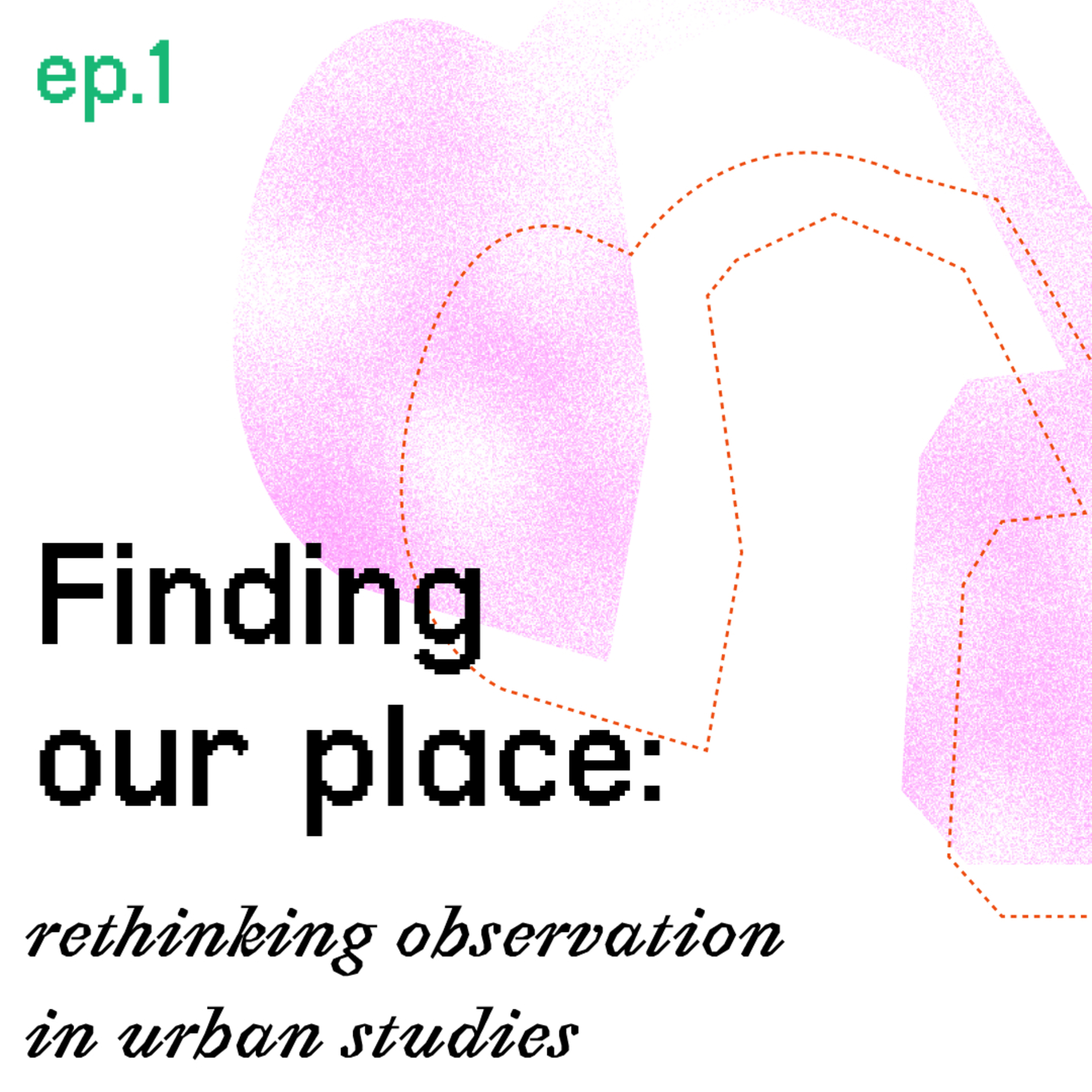 S242501 / Rethinking Observation in Urban Studies episode artwork