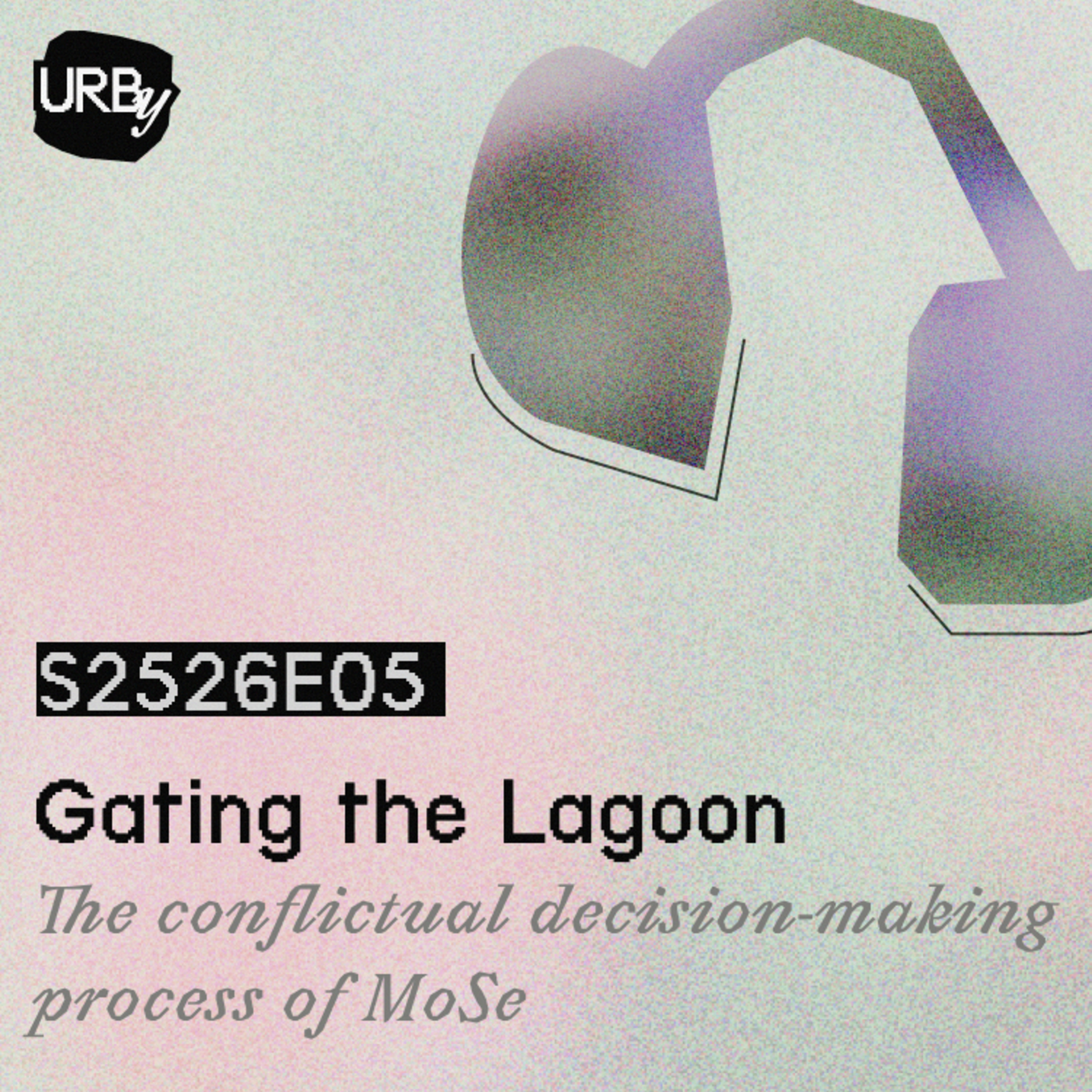 S252605 / Gating the Lagoon: The conflictual decision-making process of MoSe episode artwork