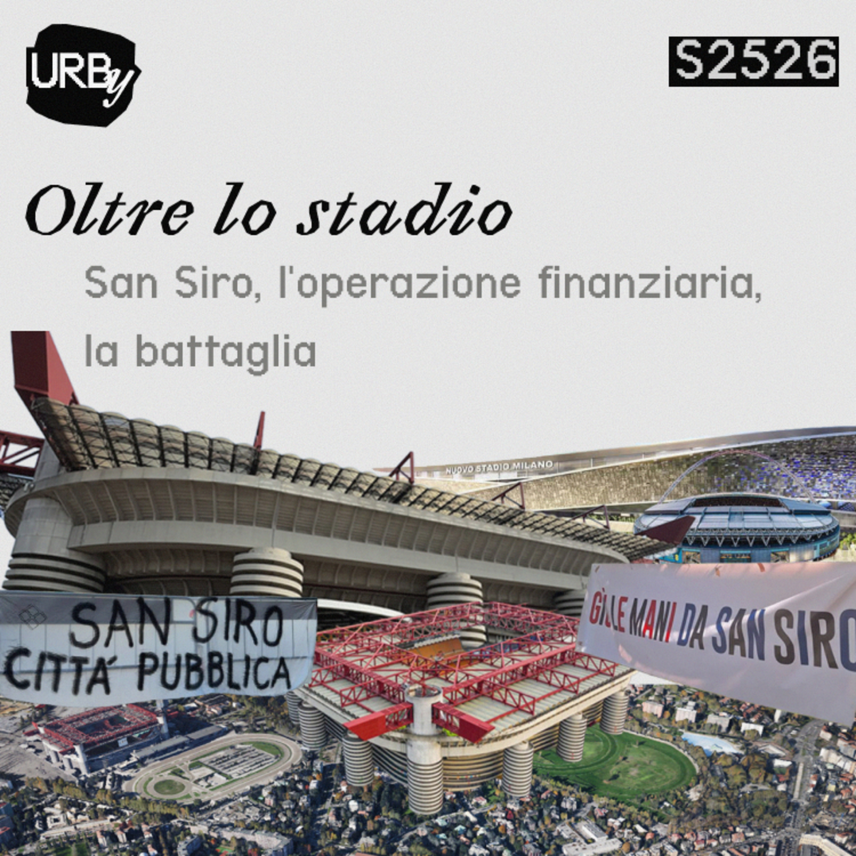 Oltre lo stadio. San Siro, l'operazione finanziaria, la battaglia episode artwork