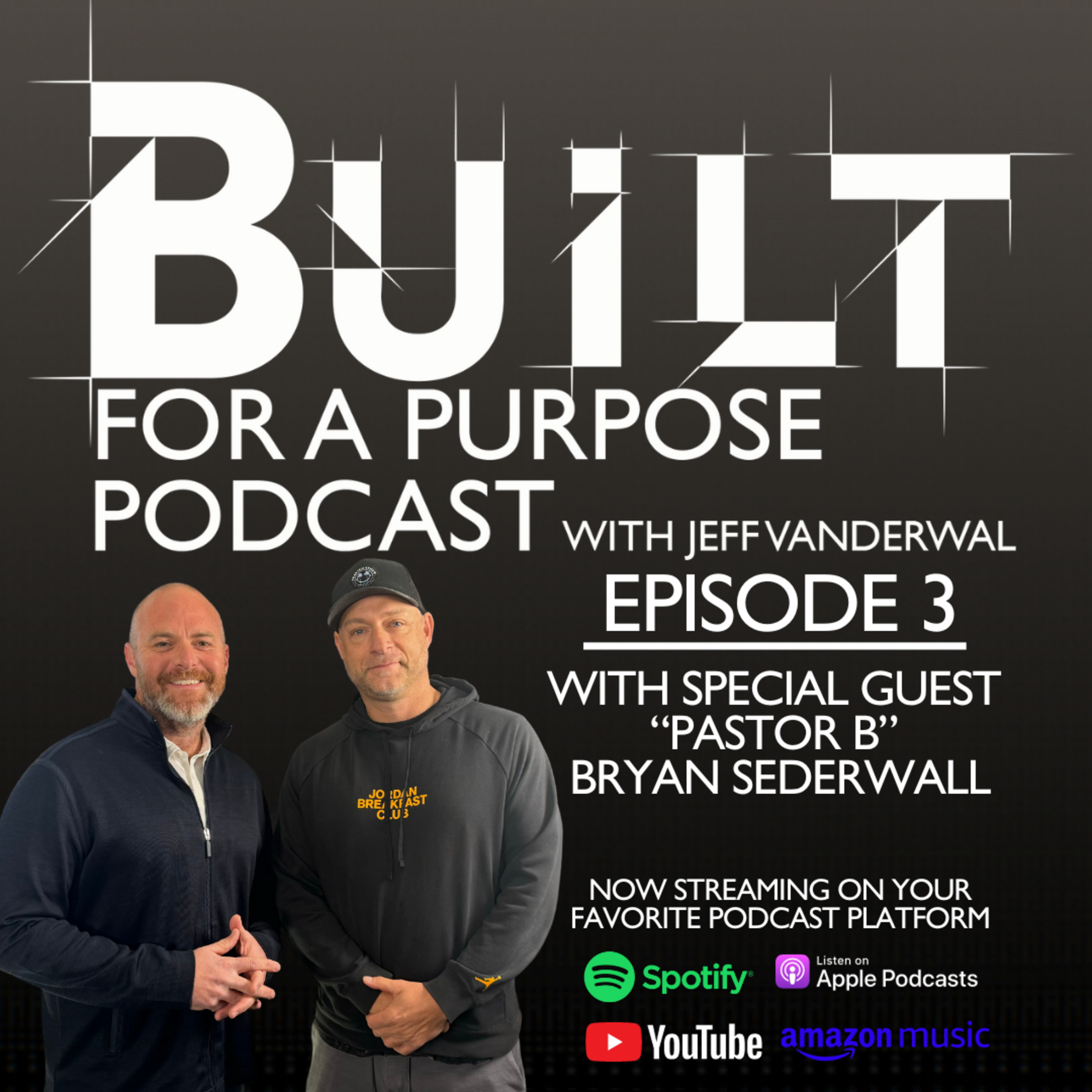Built For A Purpose With Jeff VanderWal
