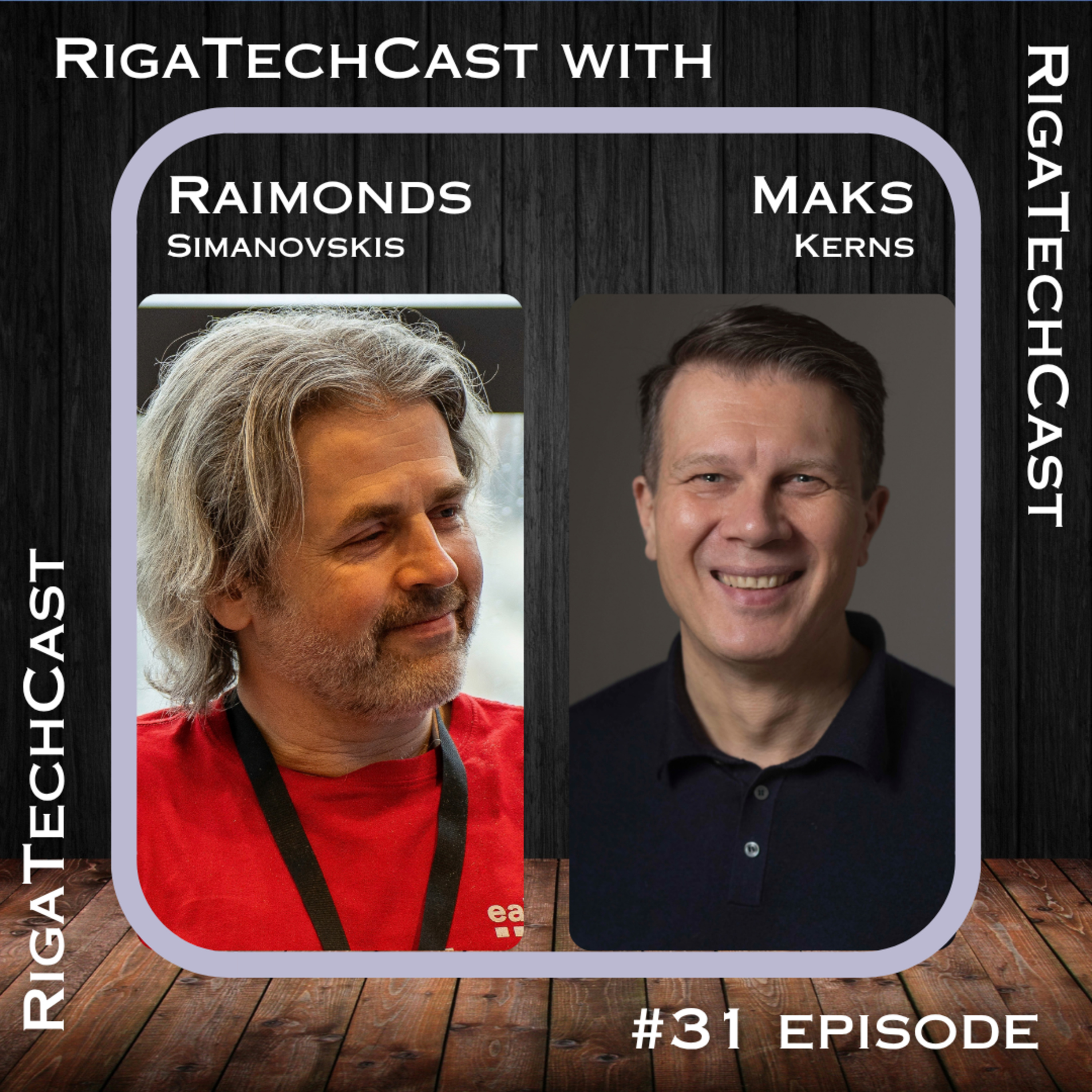 Episode #31 with Raimonds Simanovskis and Max Kern at Riga Tech Cast