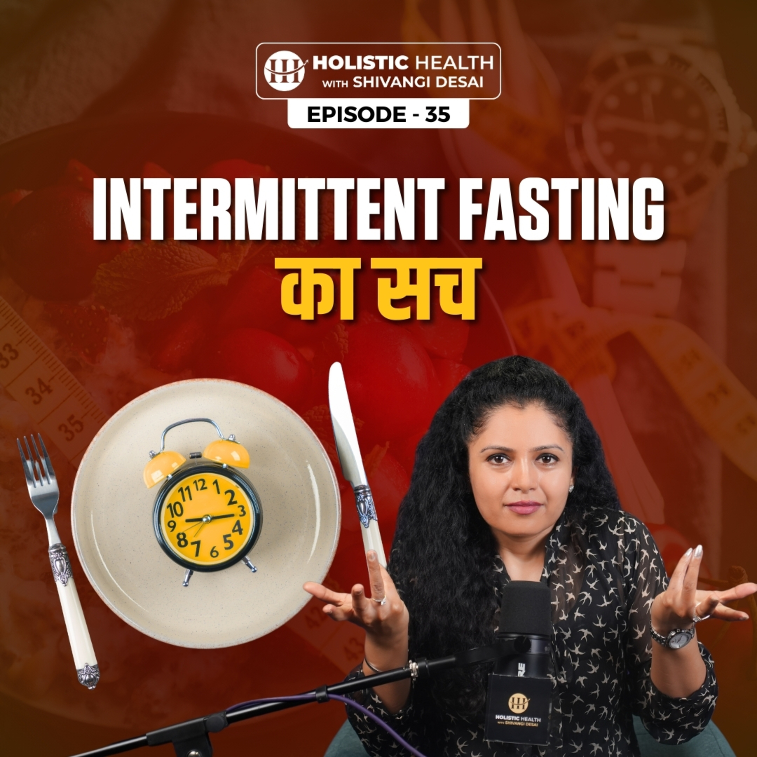 S1.E35 - How To Do Intermittent Fasting for Weight Loss | Top Intermittent Fasting Benefits | Shivangi Desai episode artwork