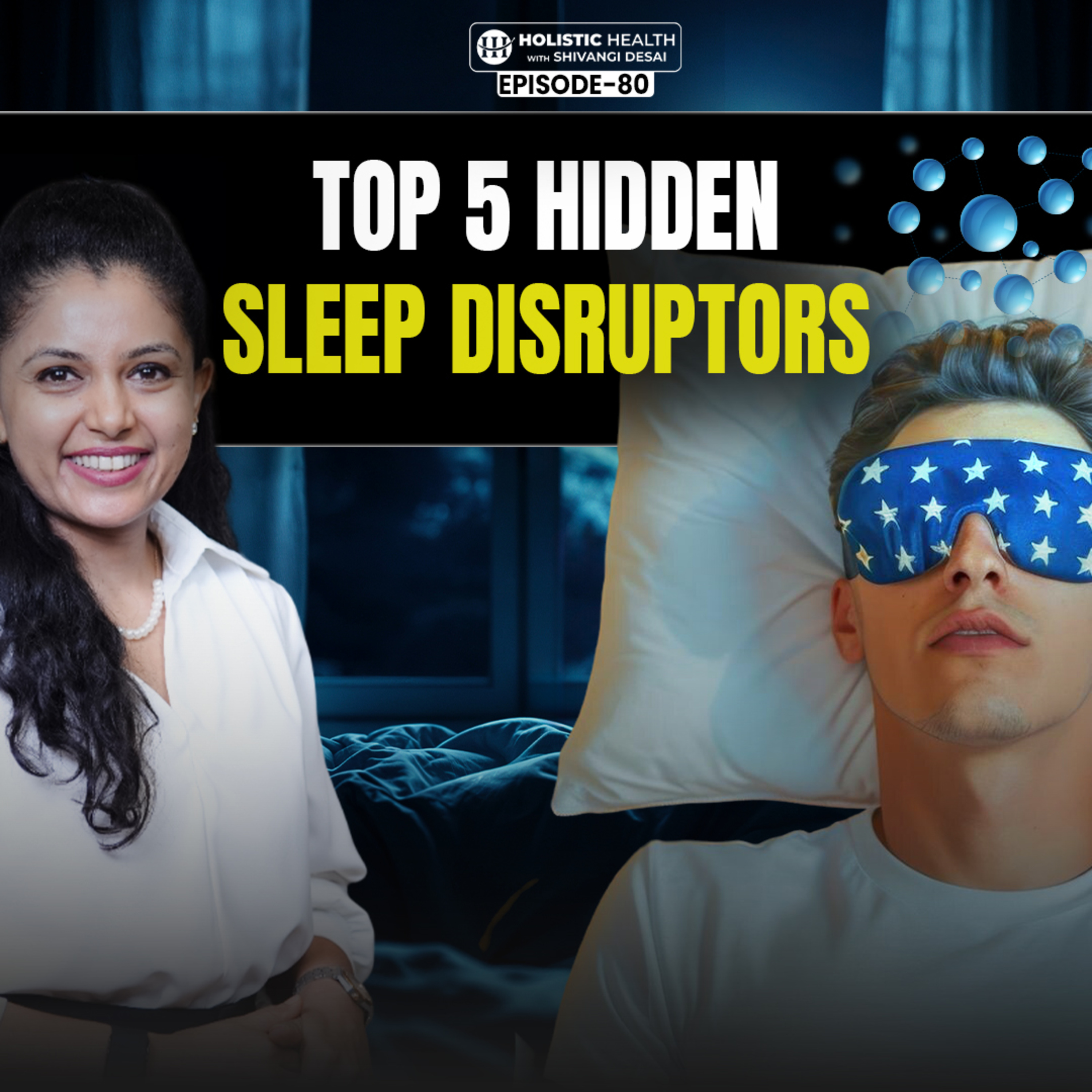 Top 5 Hidden Sleep Disruptors Improve Rest & Morning Energy | Shivangi Desai Podcast episode artwork