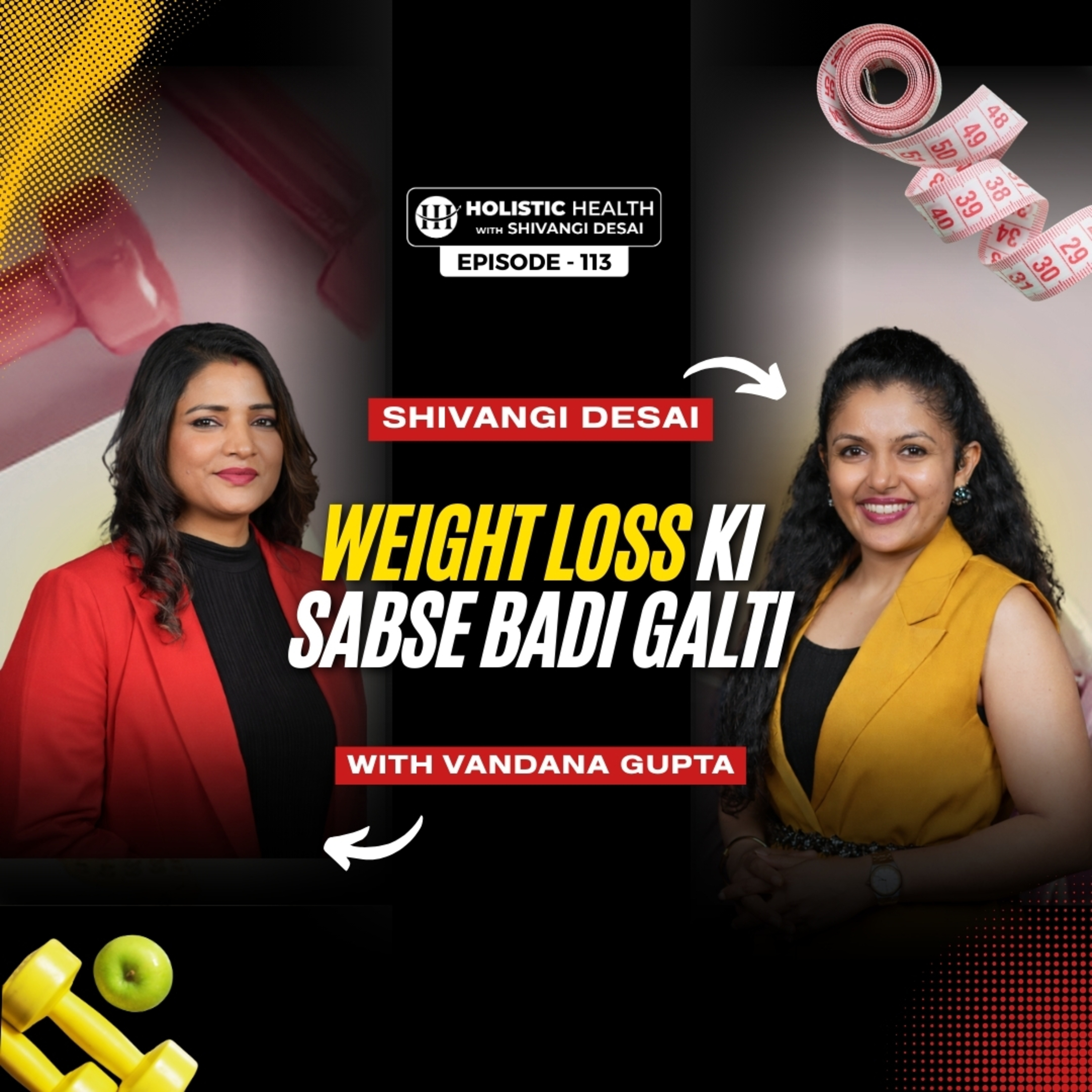 Weight Loss is NOT a 30-Day Project | The Real Truth Nobody Tells You | Shivangi Desai episode artwork