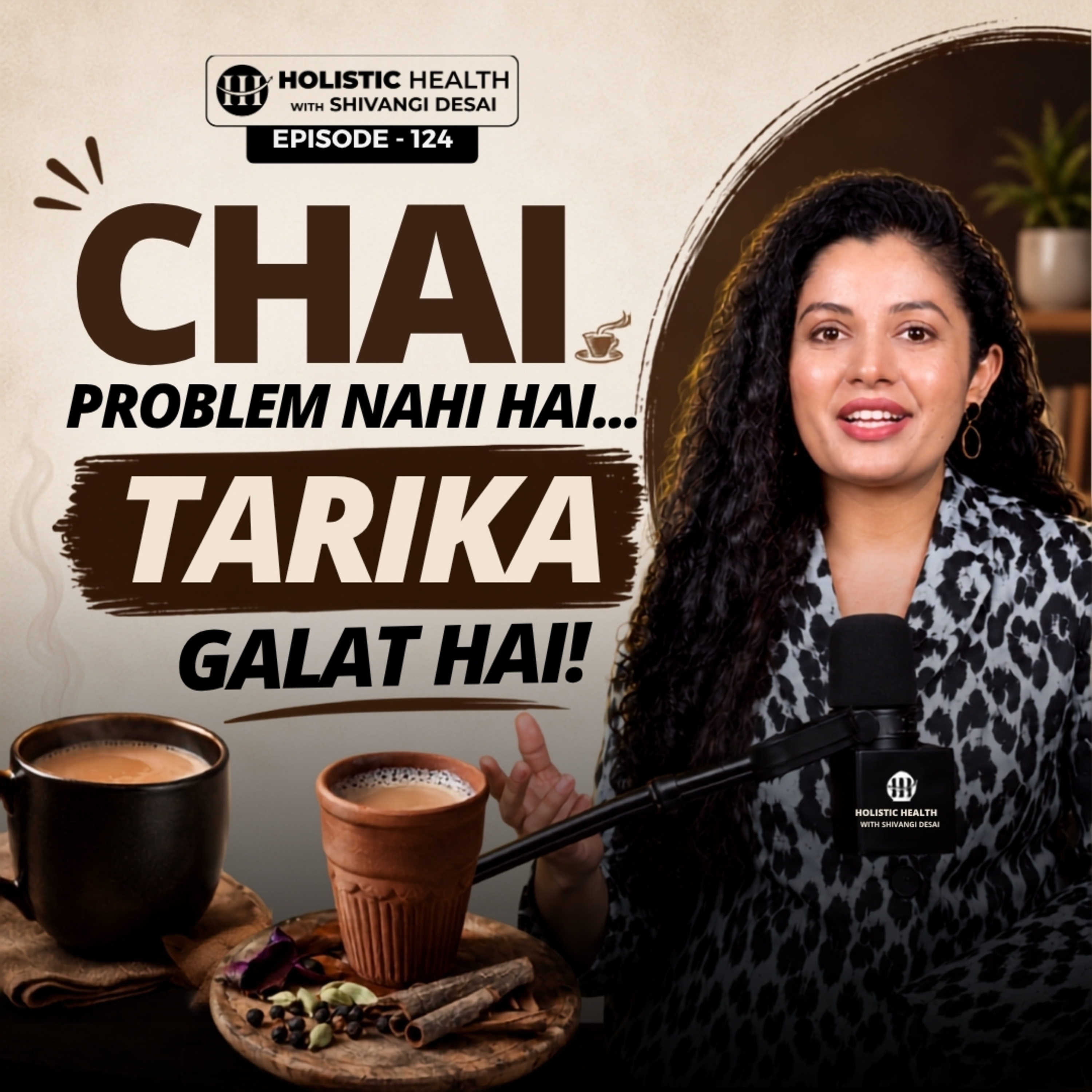 Don't Quit Tea! Drink It the Right Way for Better Health | Shivangi Desai Podcast episode artwork