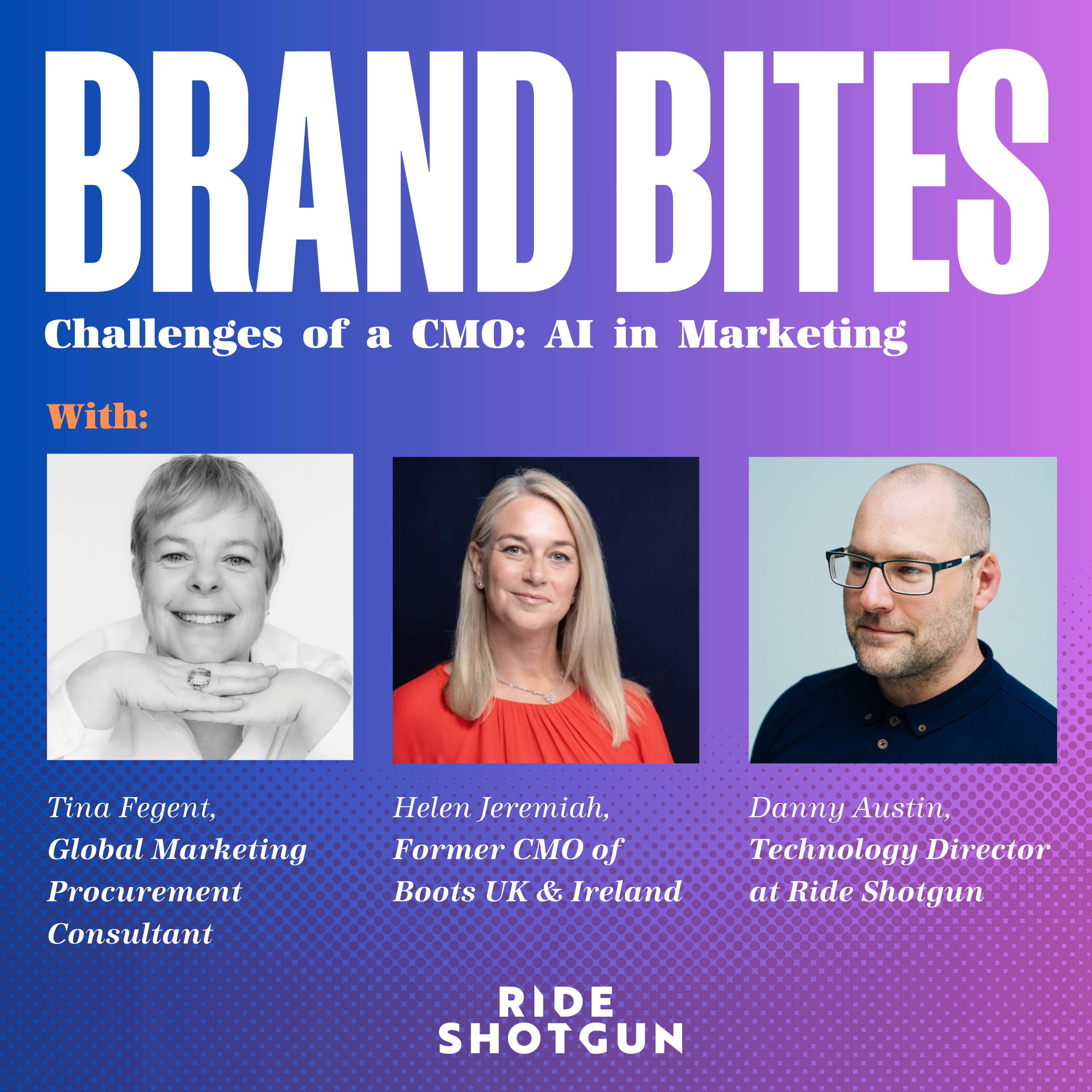 CHALLENGES OF A CMO (PART 3): AI IN MARKETING - with Helen Jeremiah, former CMO of Boots & Tina Fegent, Global Procurement Consultant episode artwork