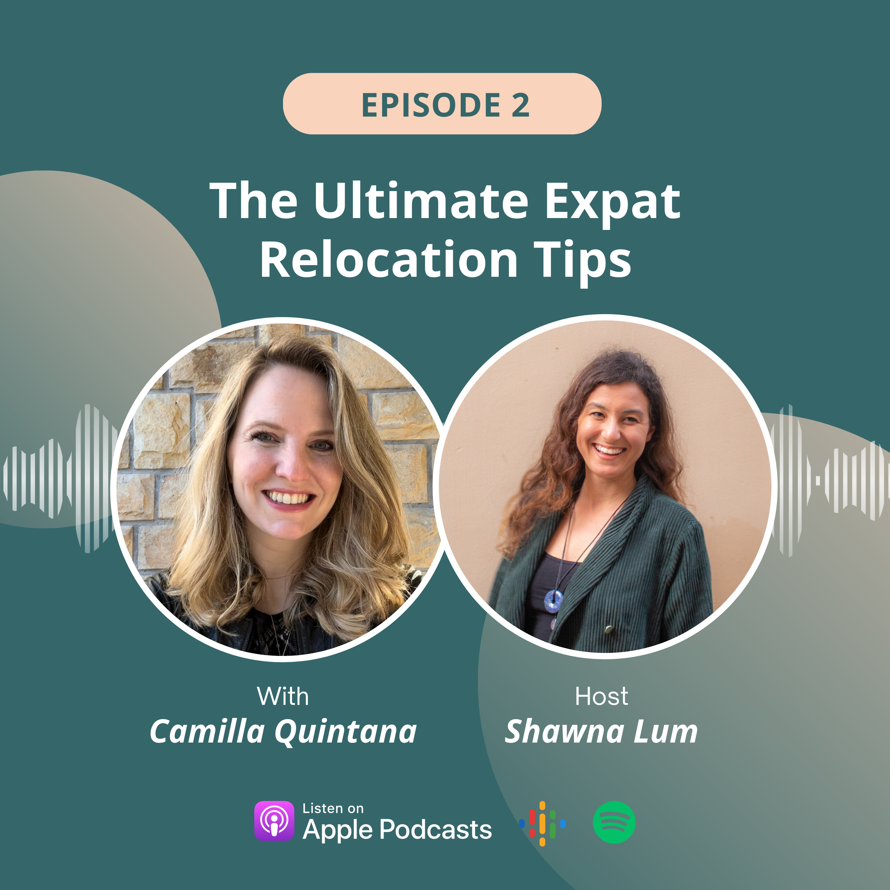 Mastering Expat Relocation: Your Ultimate Guide to Creating a Future Abroad with Camilla Quintana episode artwork