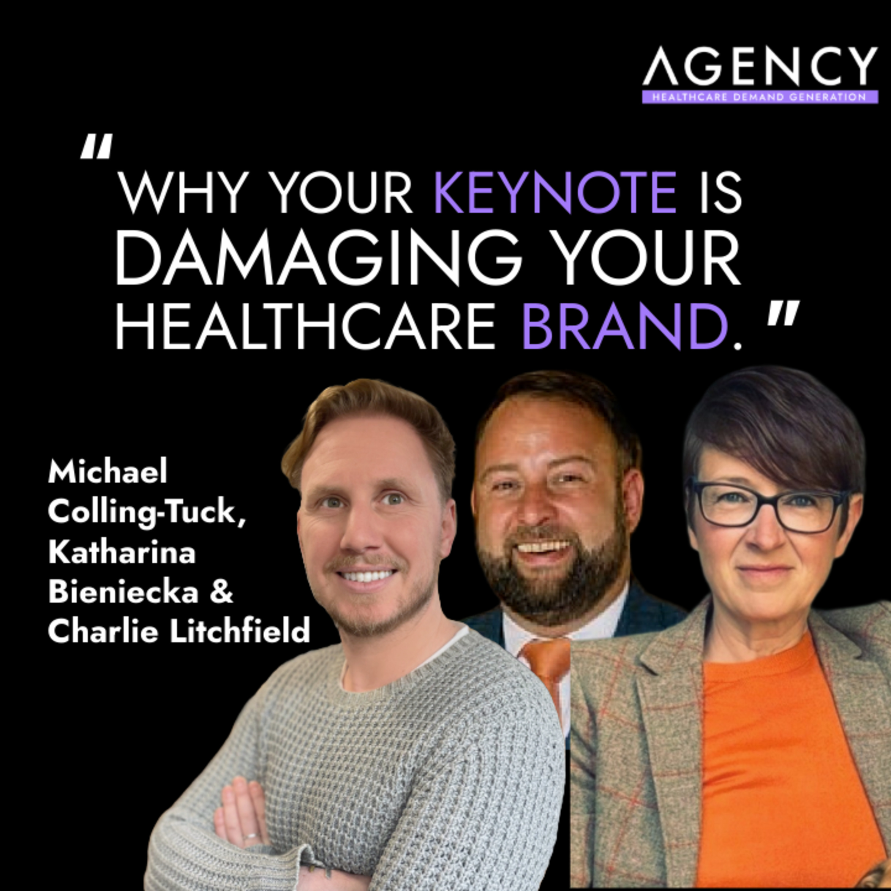 Why your healthcare keynote is damaging your brand. episode artwork