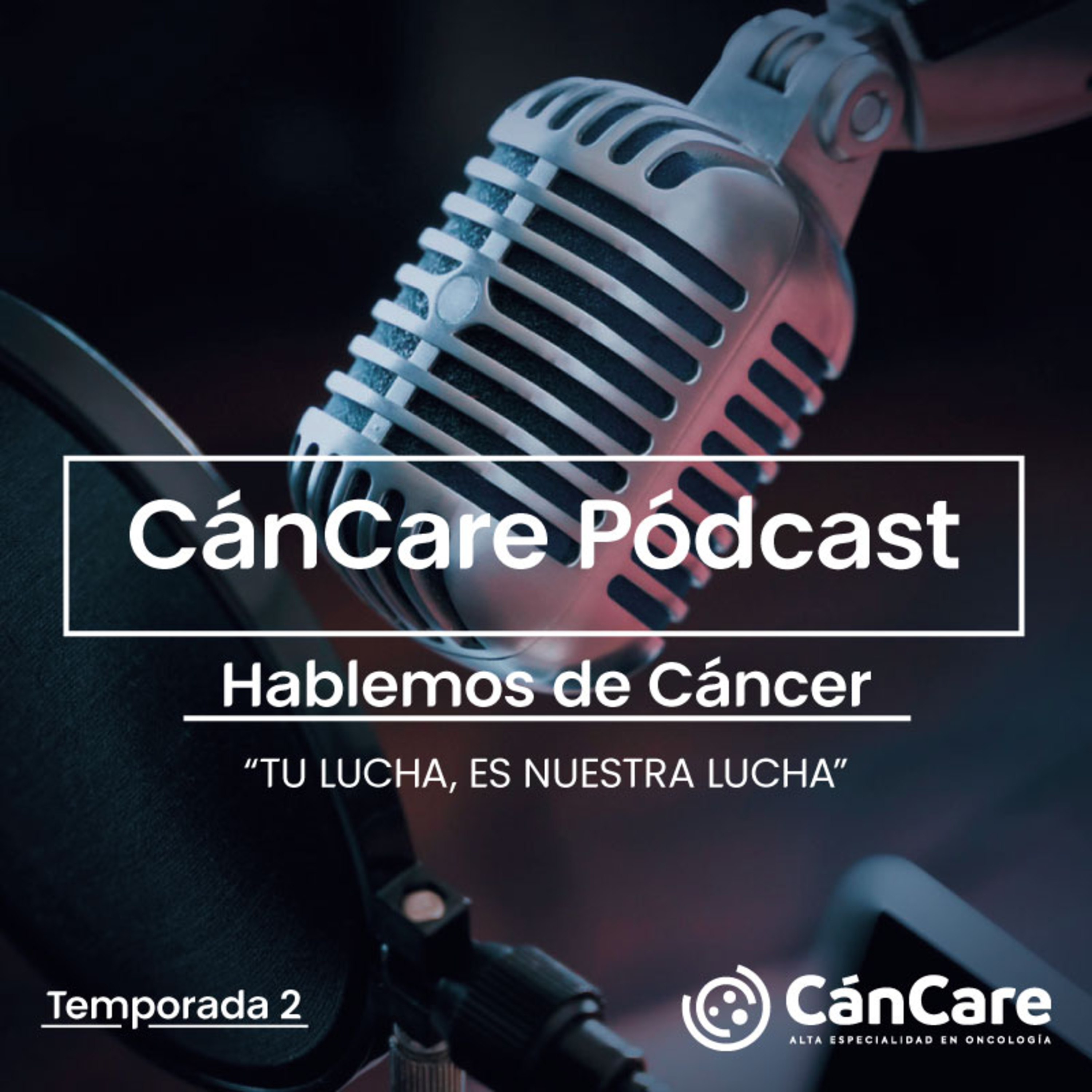 CánCare Pódcast. Hablemos de Cáncer...
