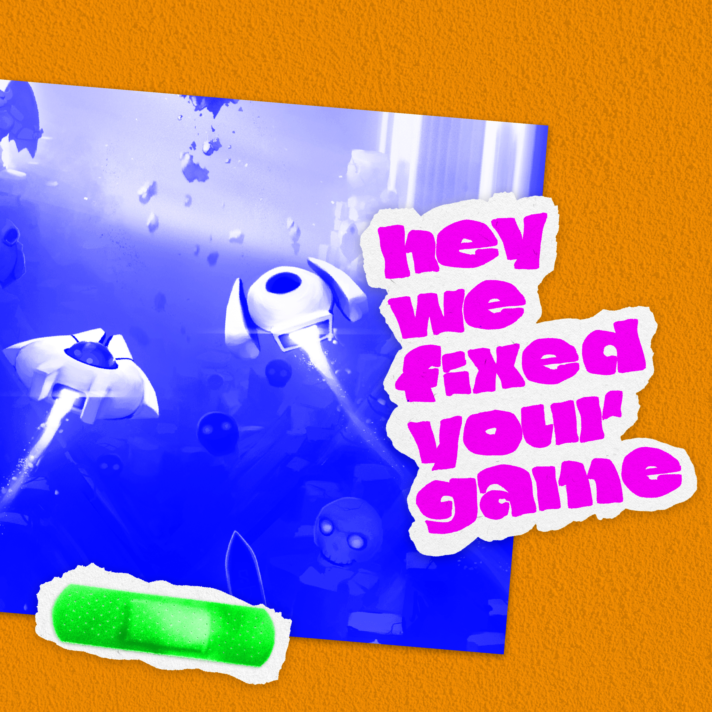 Hey, We Fixed Your Game