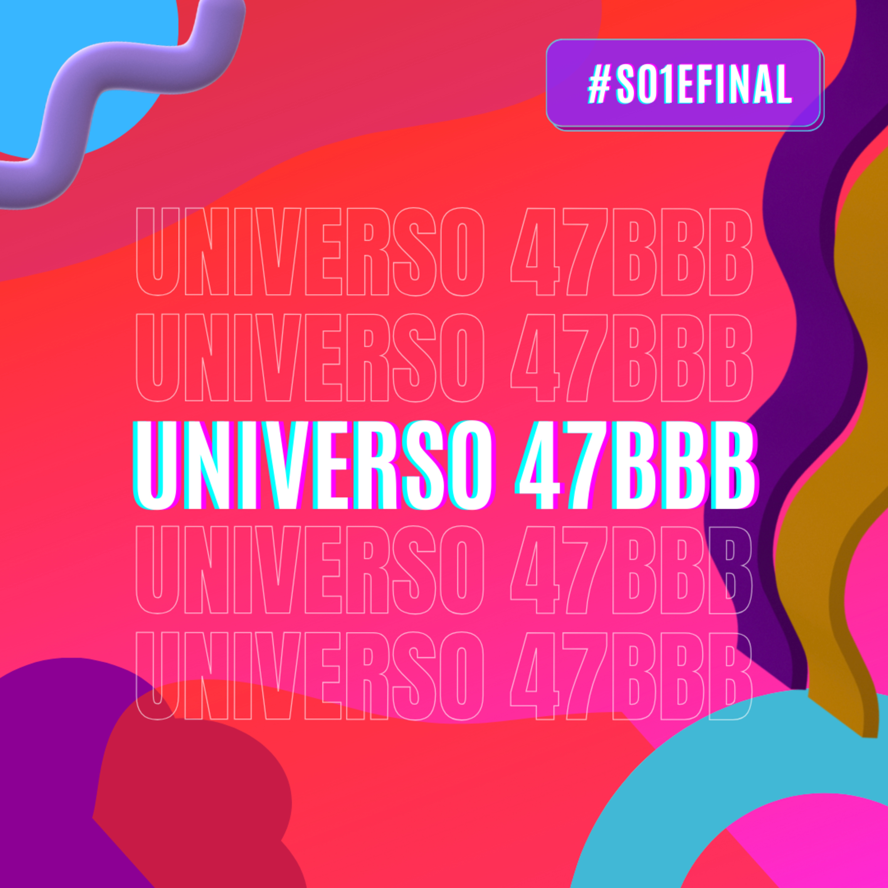 UNIVERSO47BBB #05 - ACAAAAABA PELO AMOR DE DEUS  episode artwork