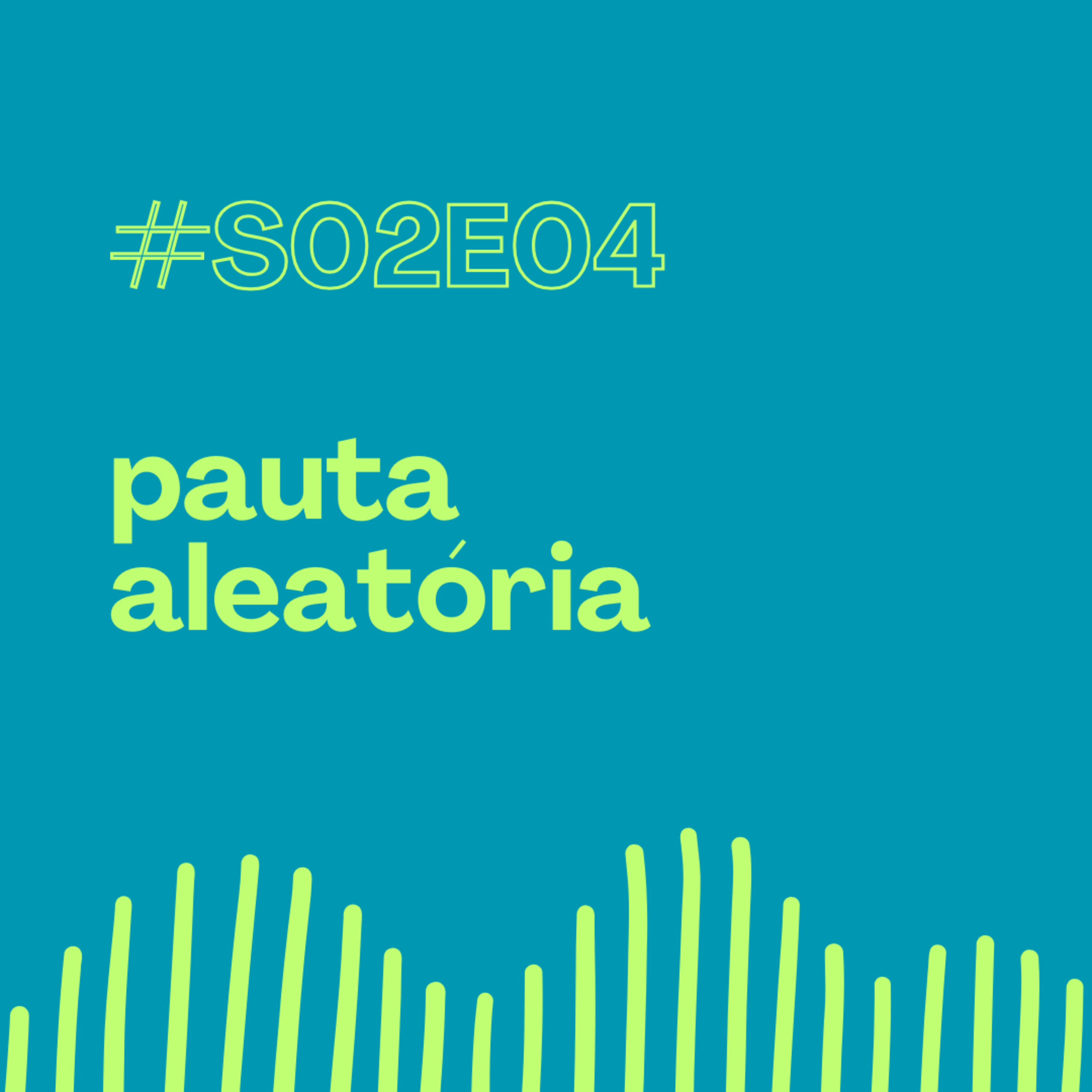 S02E04 - Pauta Aleatória episode artwork