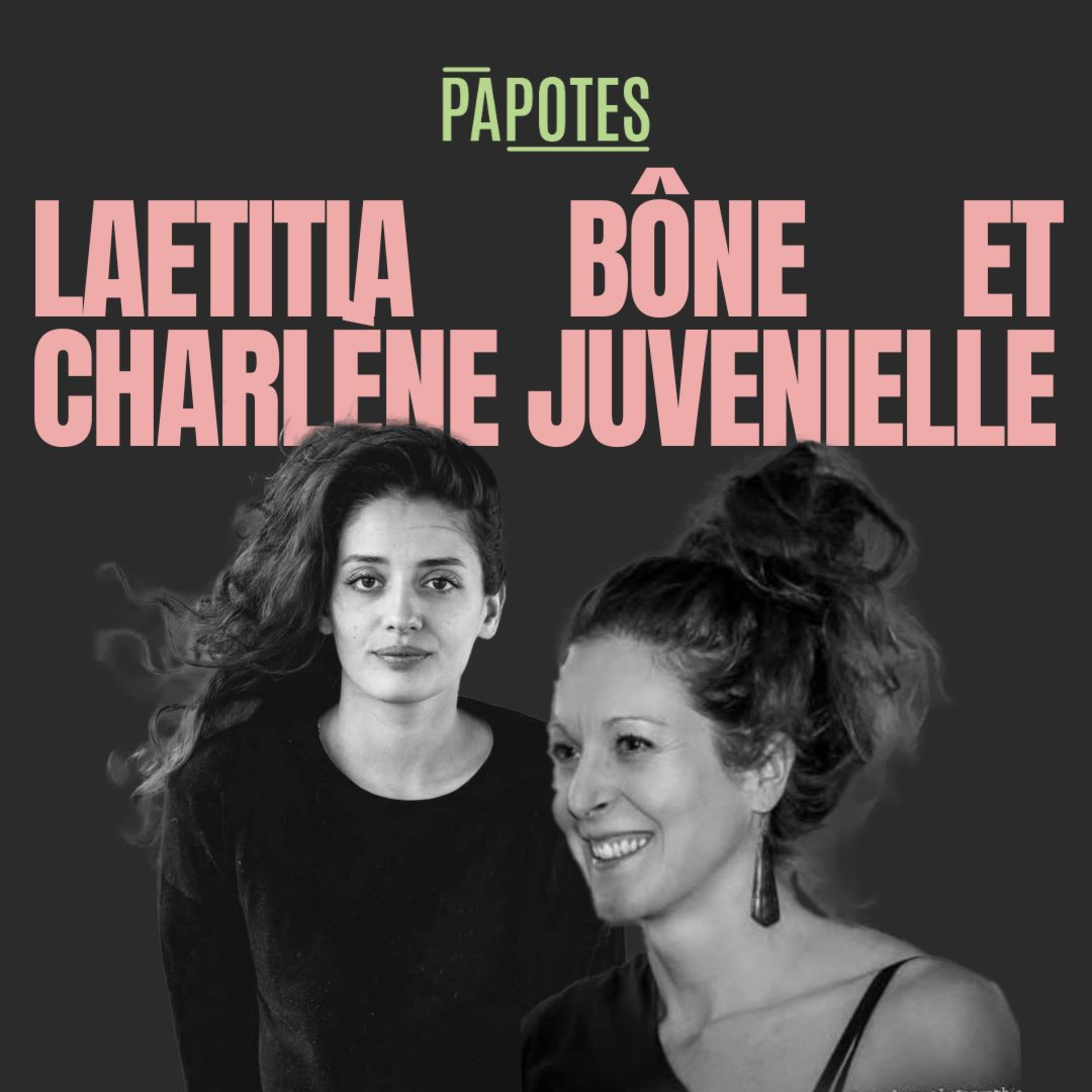Papotes #13 avec Laetitia Bône et Charlène Juvenielle episode artwork