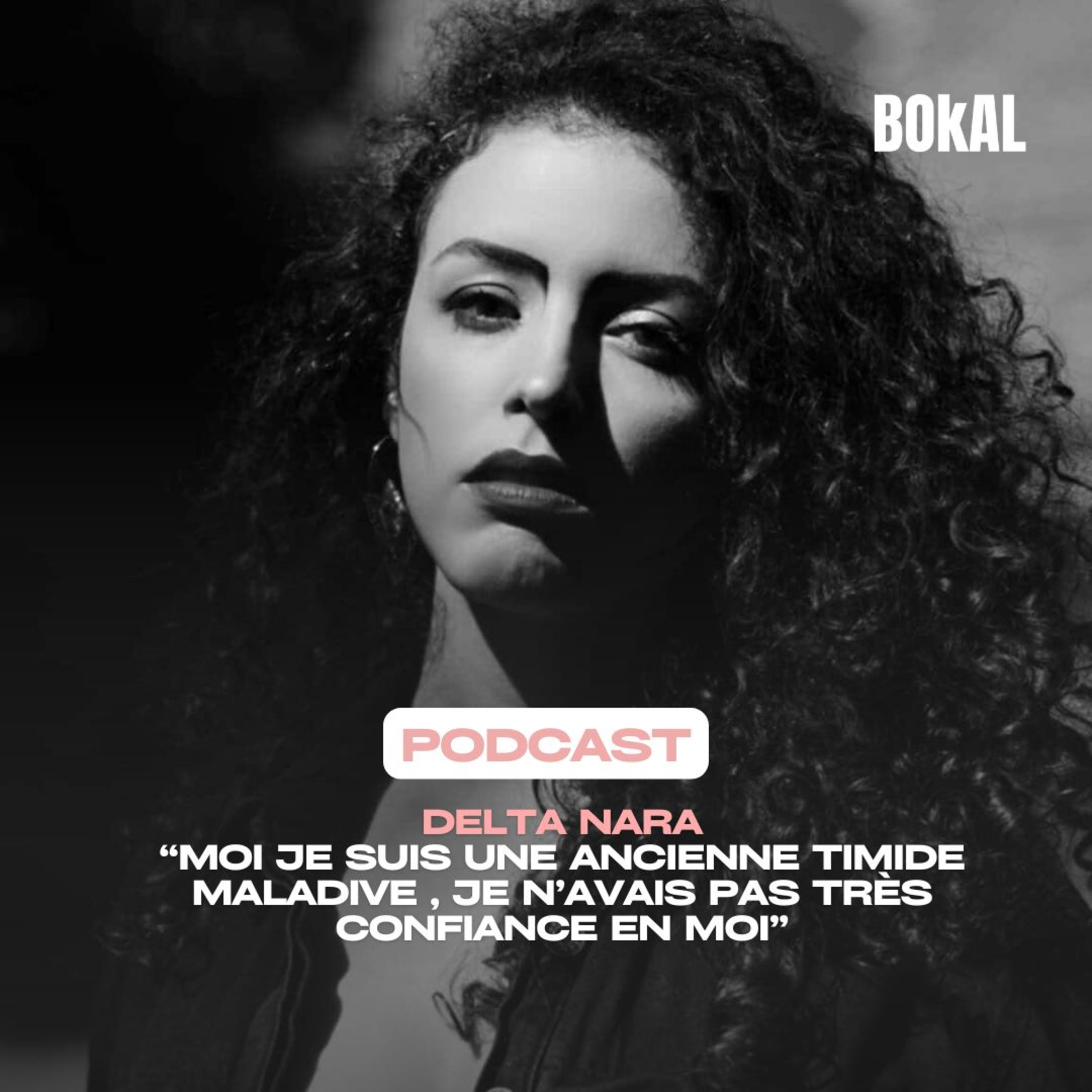 Delta Nara, il faut qu'on parle, timidité maladive et compil d'audios episode artwork
