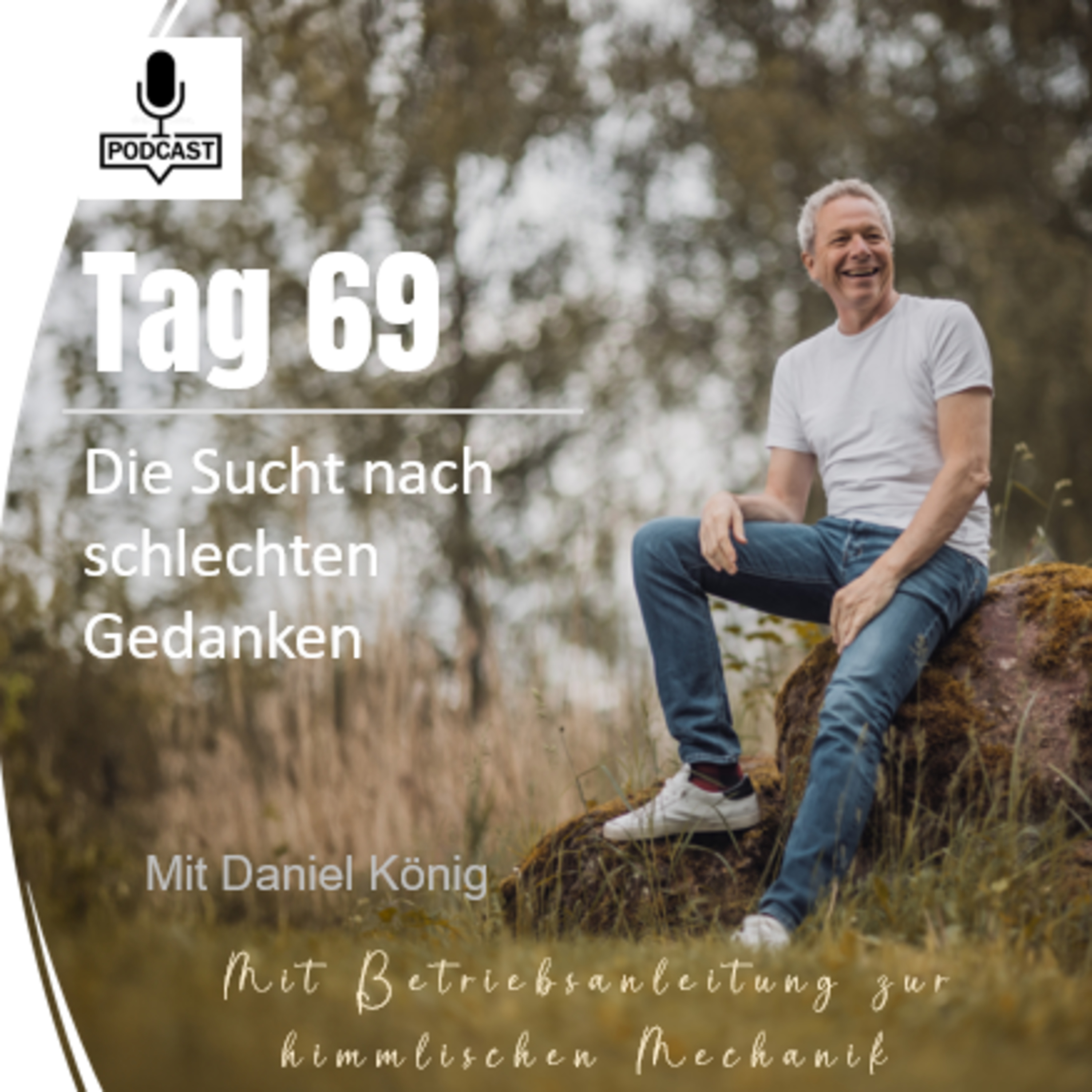 Tag 69 Die Sucht nach schlechten Gedanken episode artwork