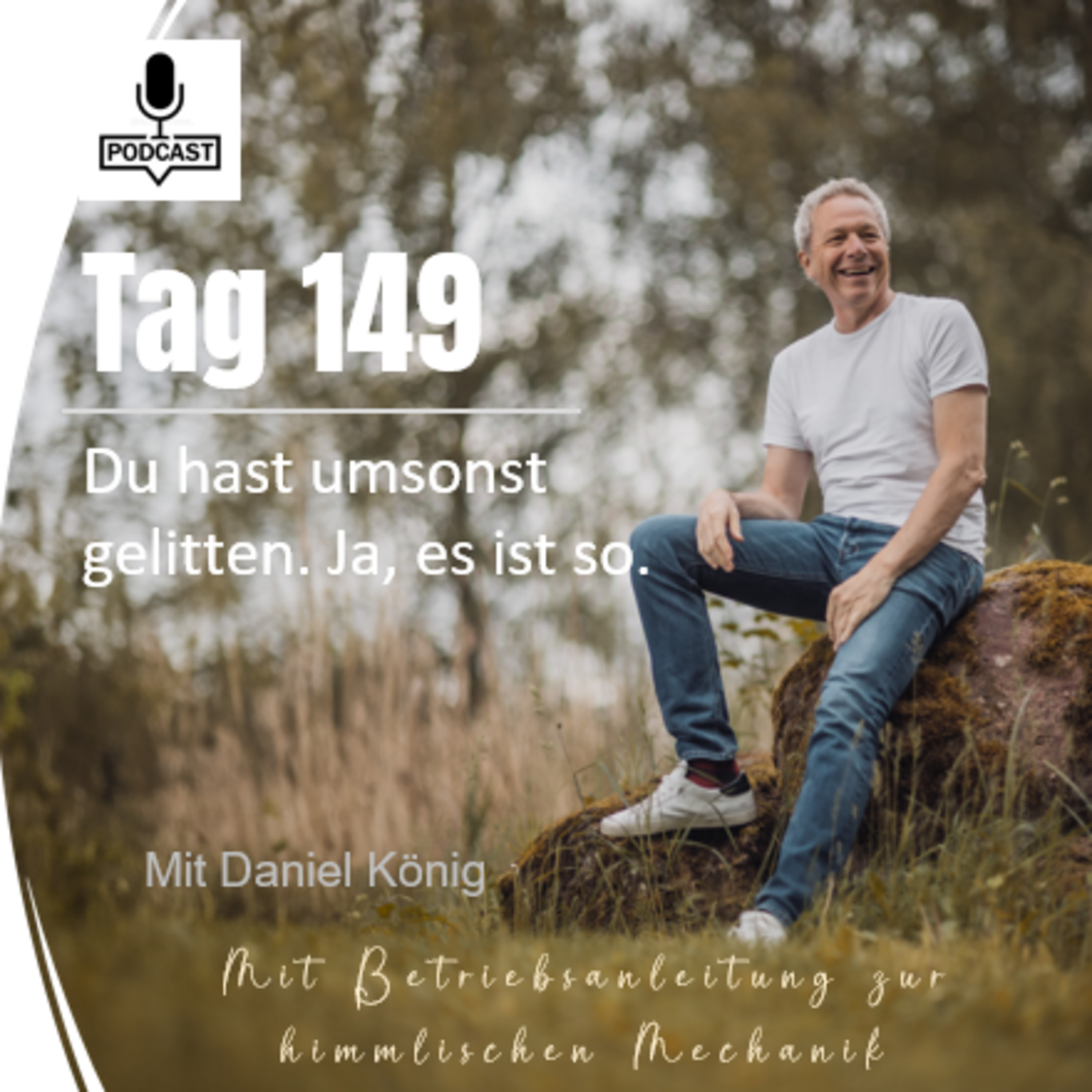 Tag 149 Du hast umsonst gelitten. Ja, es ist so episode artwork