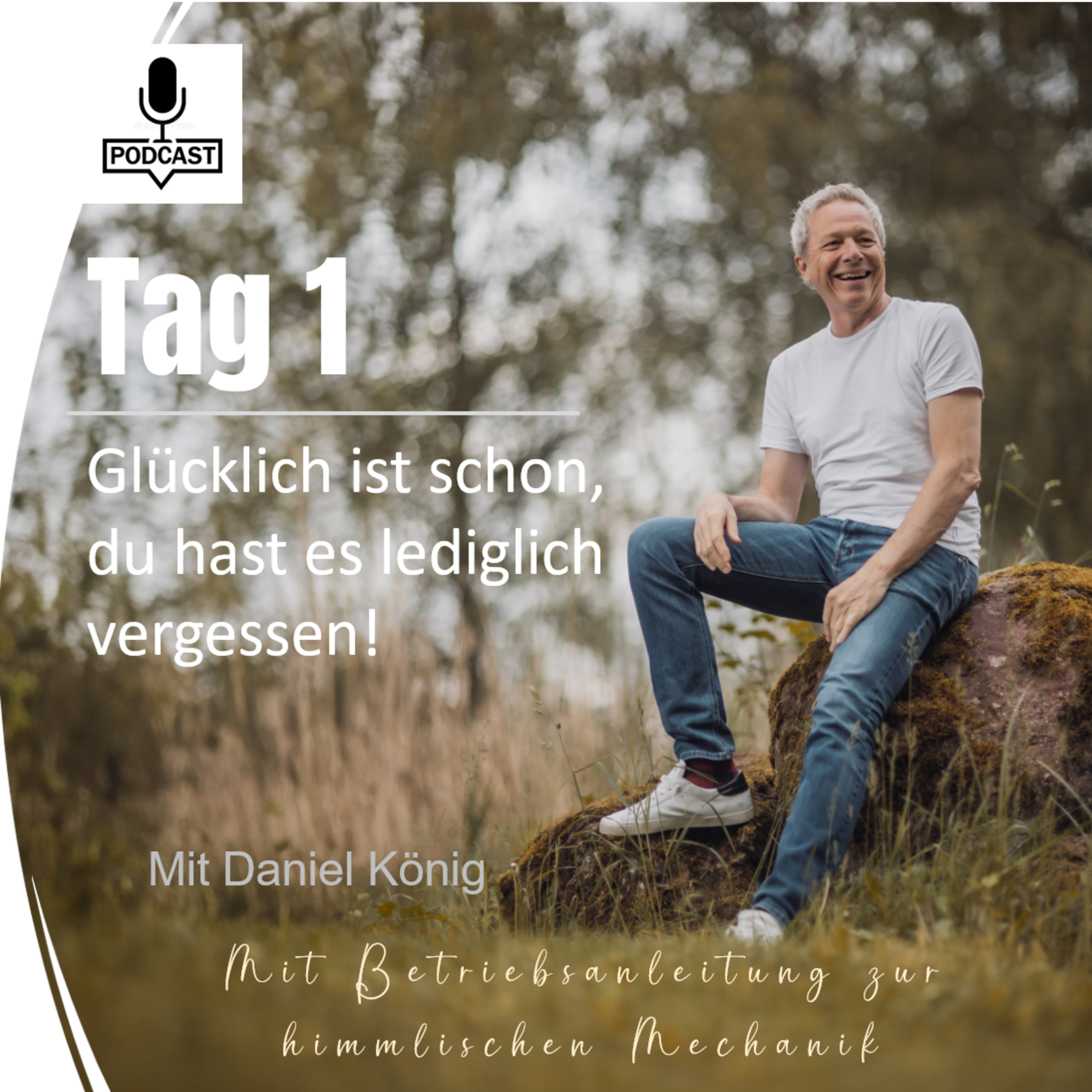Tag 1 Glücklich ist schon, du hast es lediglich vergessen episode artwork