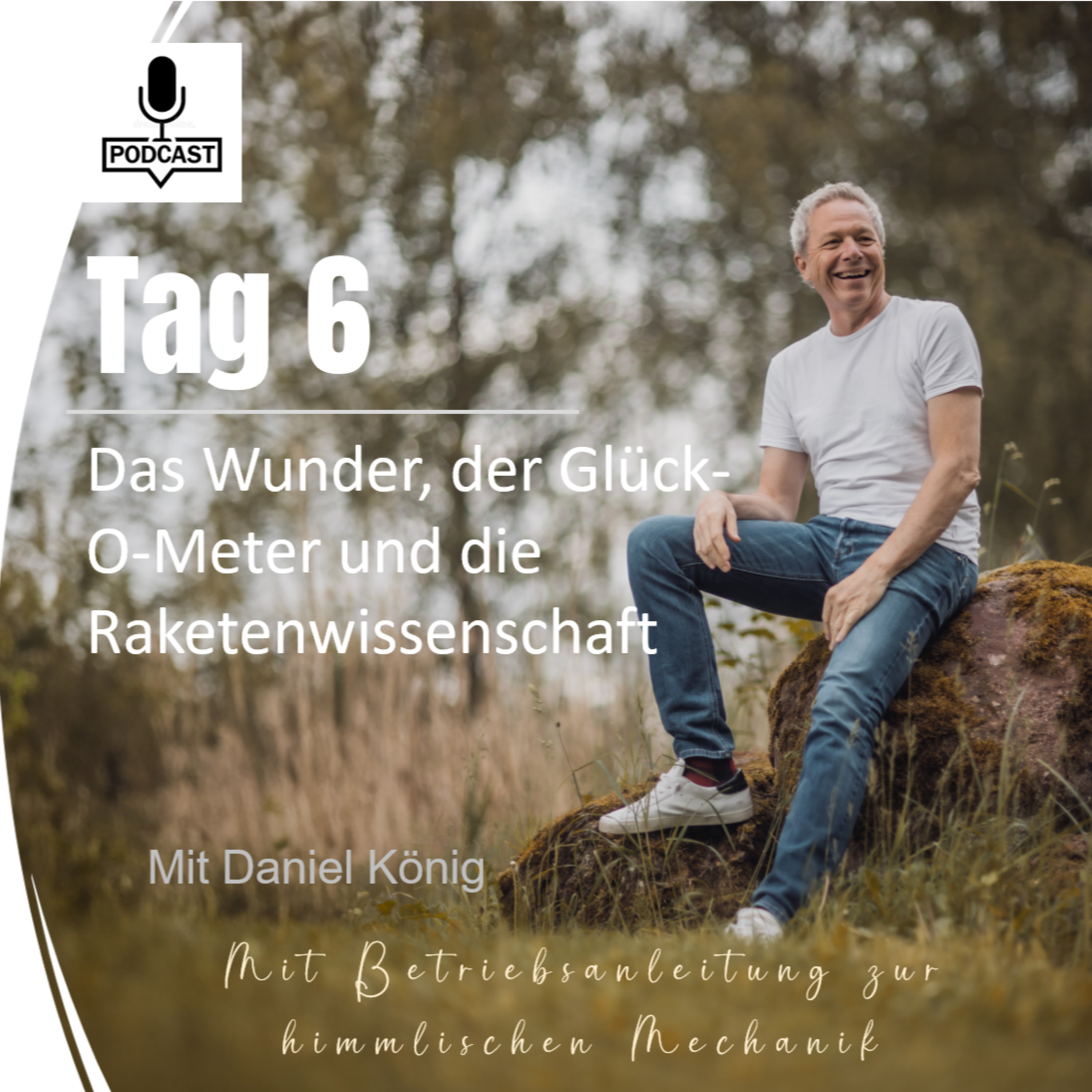 Tag 6 Das Wunder, der Glück-O-Meter und die Raketenwissenschaft episode artwork